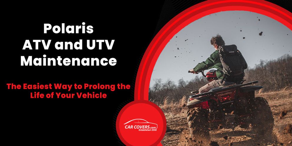 Polaris ATV and UTV Maintenance: The Easiest Way to Prolong the