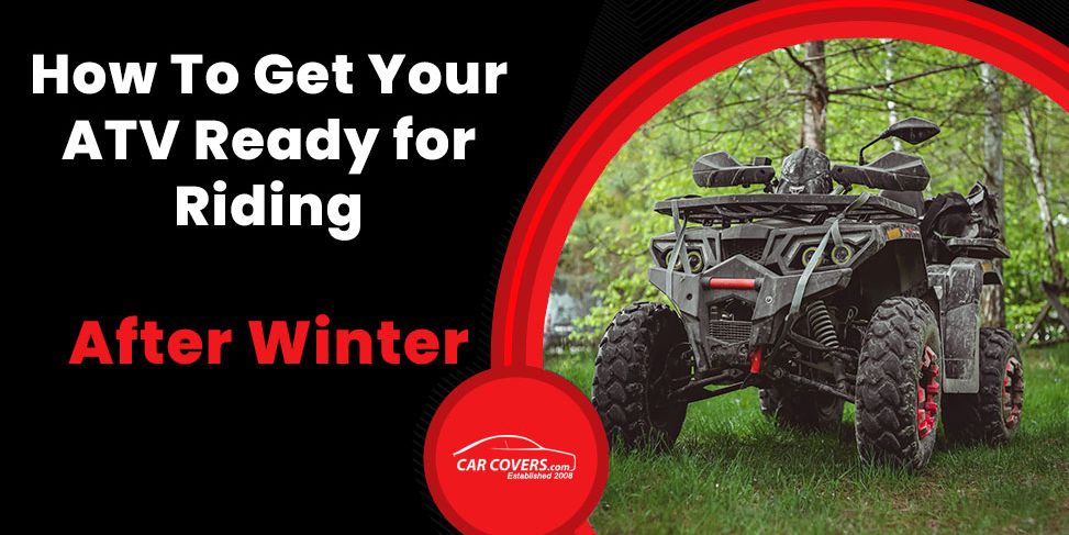 How To Get Your ATV Ready After It Sits For Winter