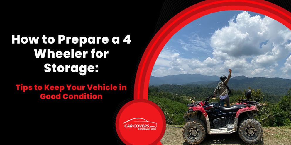 How to Prepare a 4 Wheeler for Storage