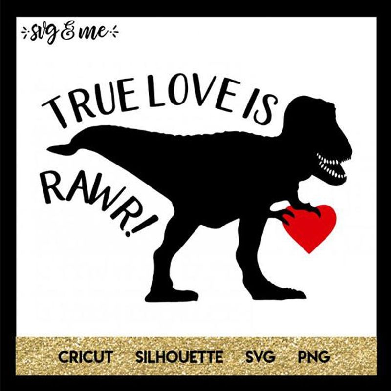 True Love Is Rawr!