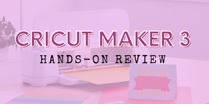 Cricut Maker 3 review
