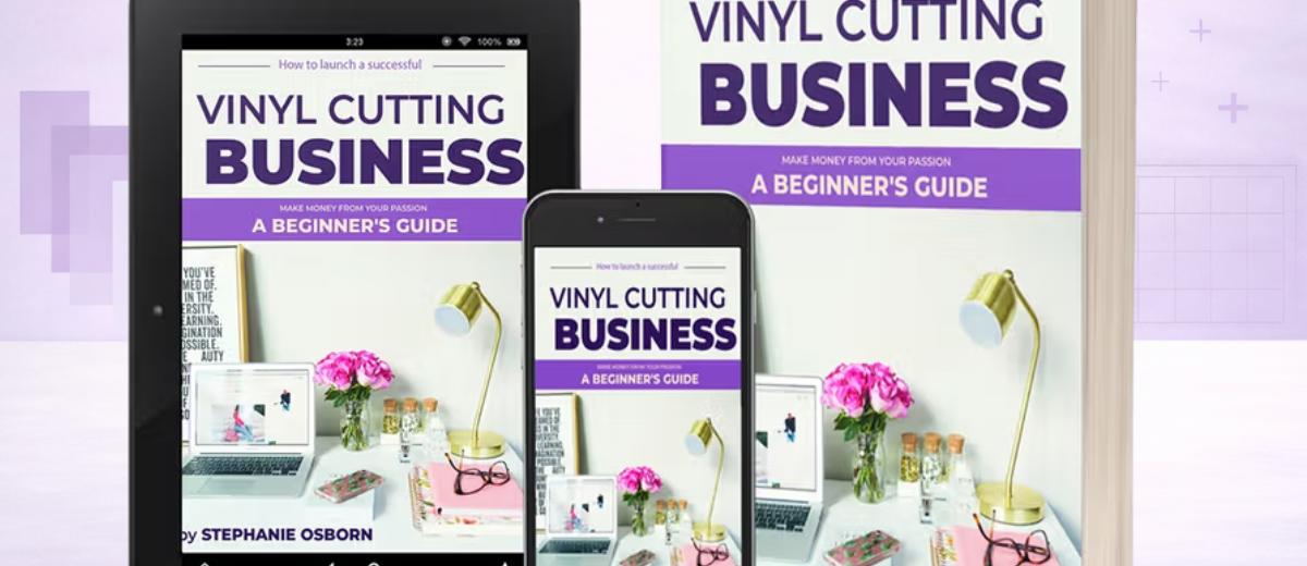 Vinyl Cutting Business Guide