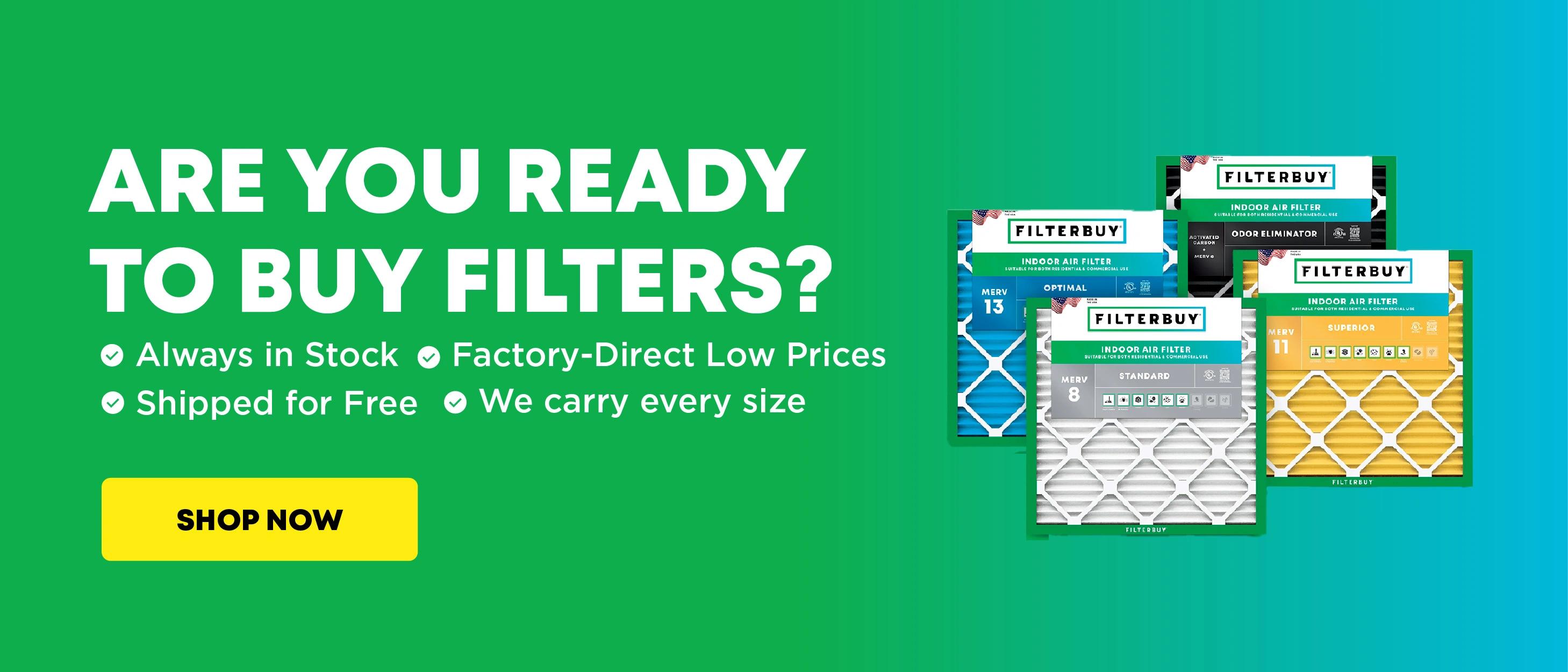 Filterbuy air filters in various MERV ratings—always in stock, free shipping, and factory-direct prices.