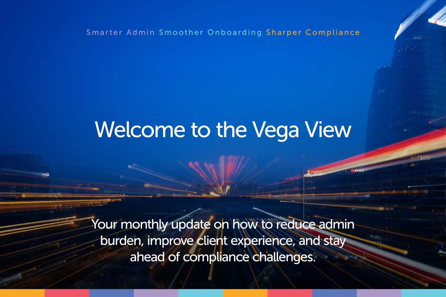 Vega View - July 2025