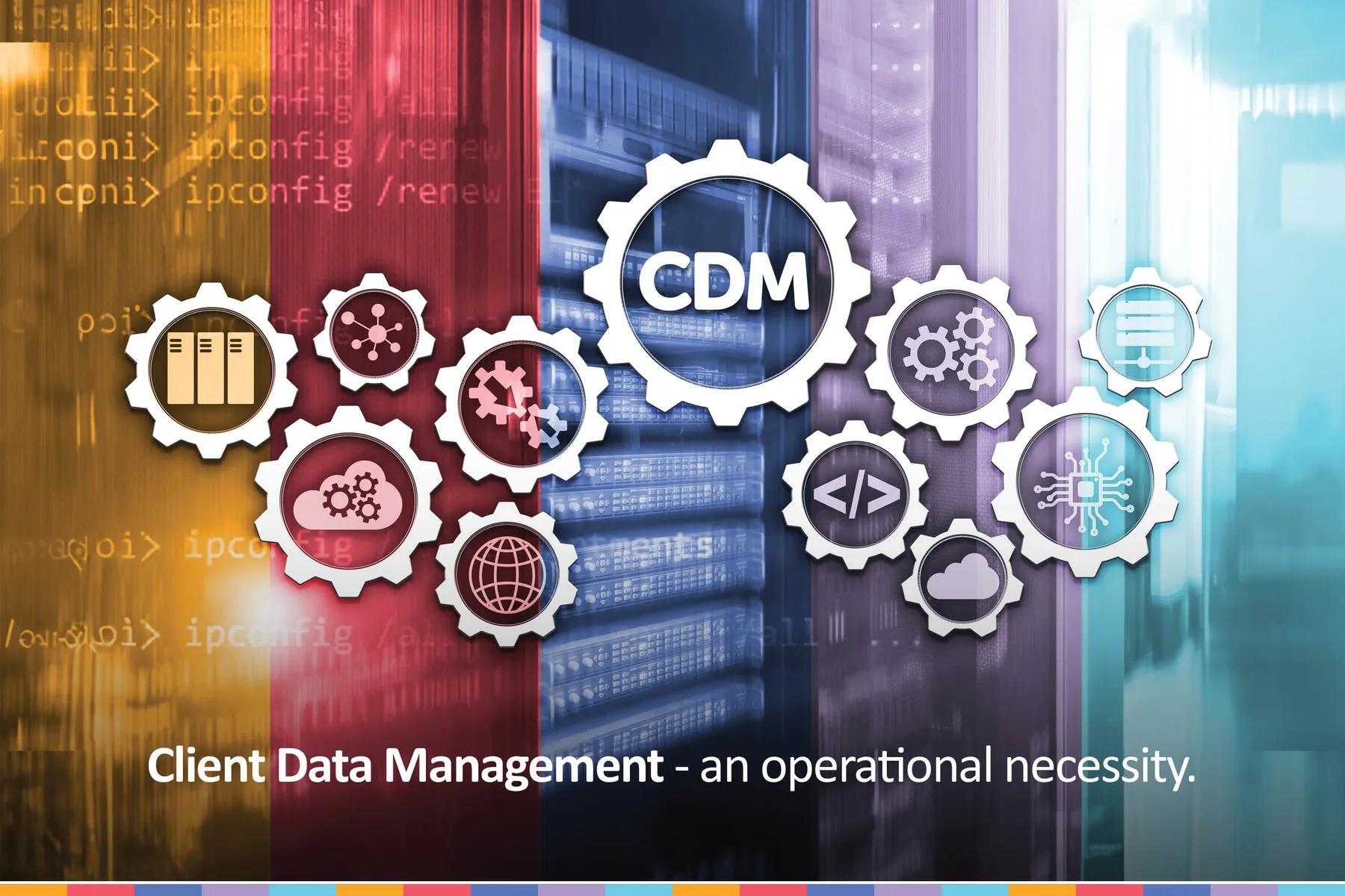 Can a CDM (Client Data Management) system reduce the need for remediation?