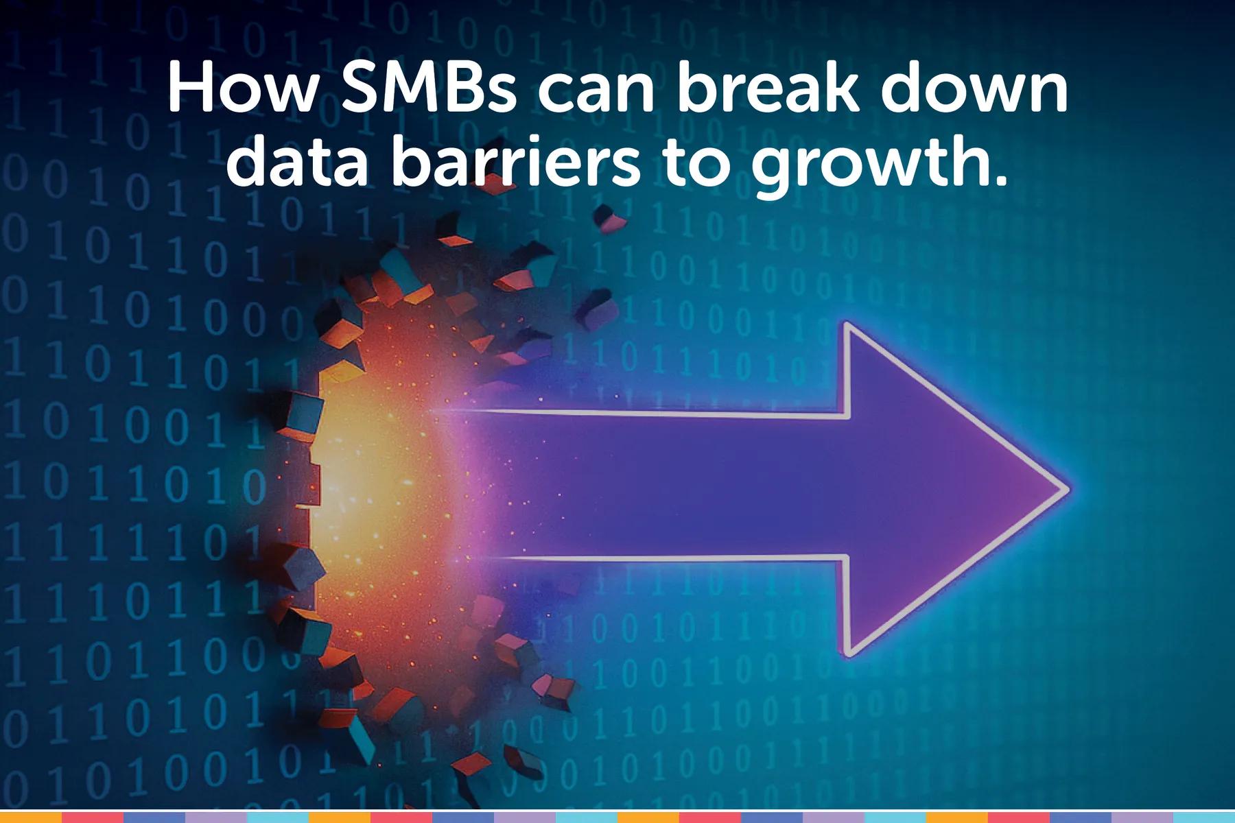 Unlocking Growth for SMBs: Breaking Down Data Barriers