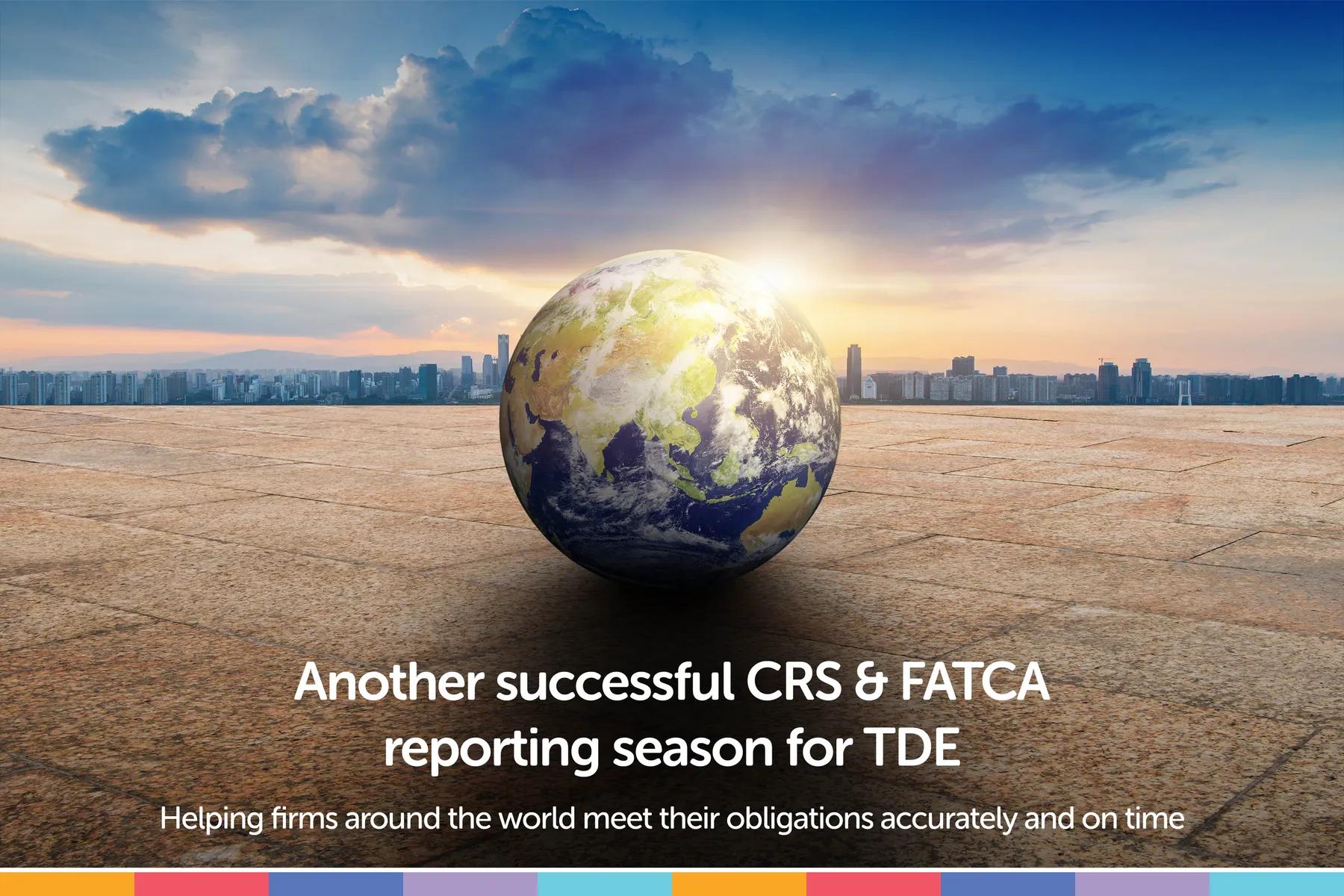 TDE Delivers Another Successful Global CRS & FATCA Reporting Season