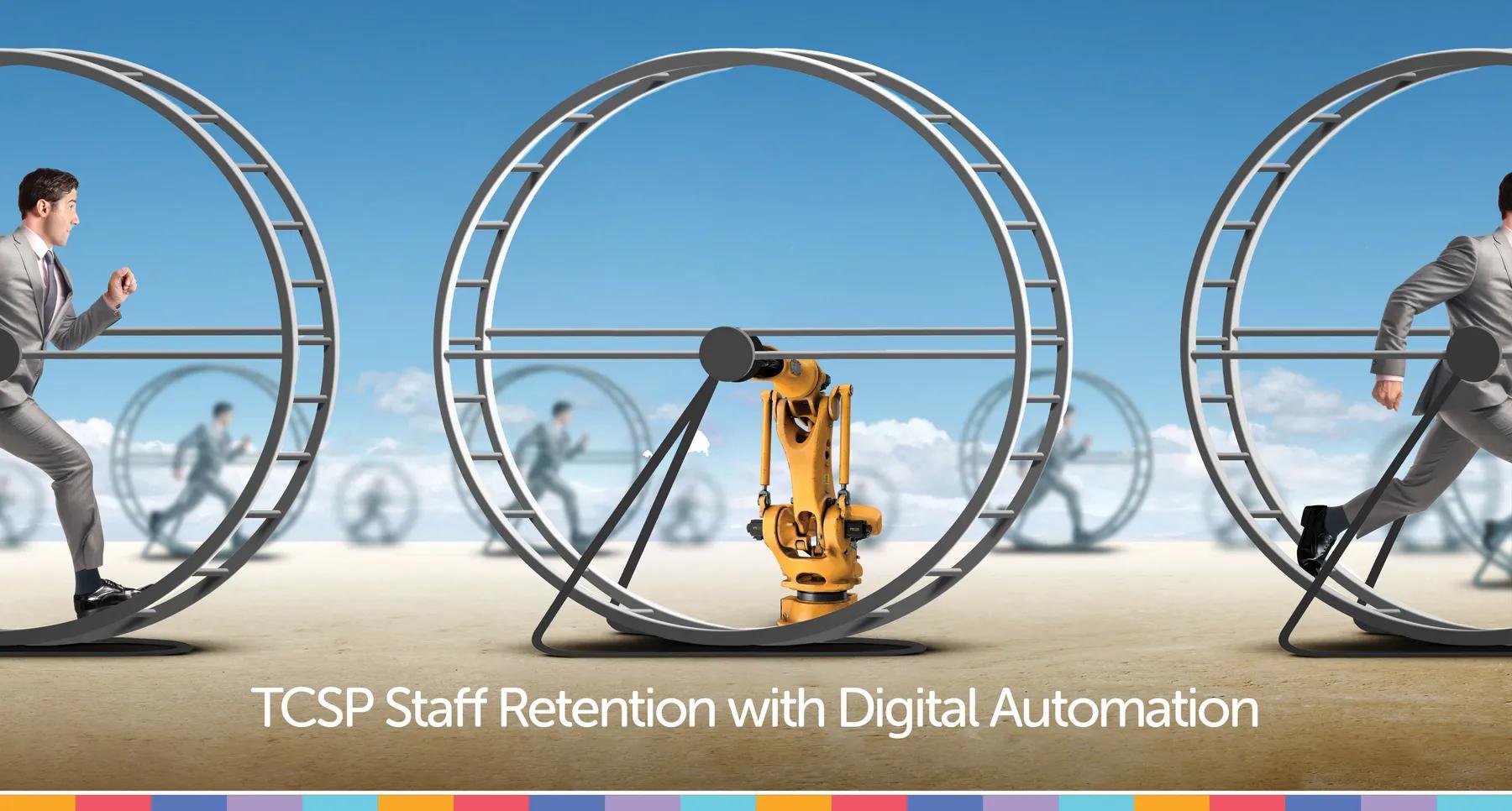 TCSP Staff retention with digital automation