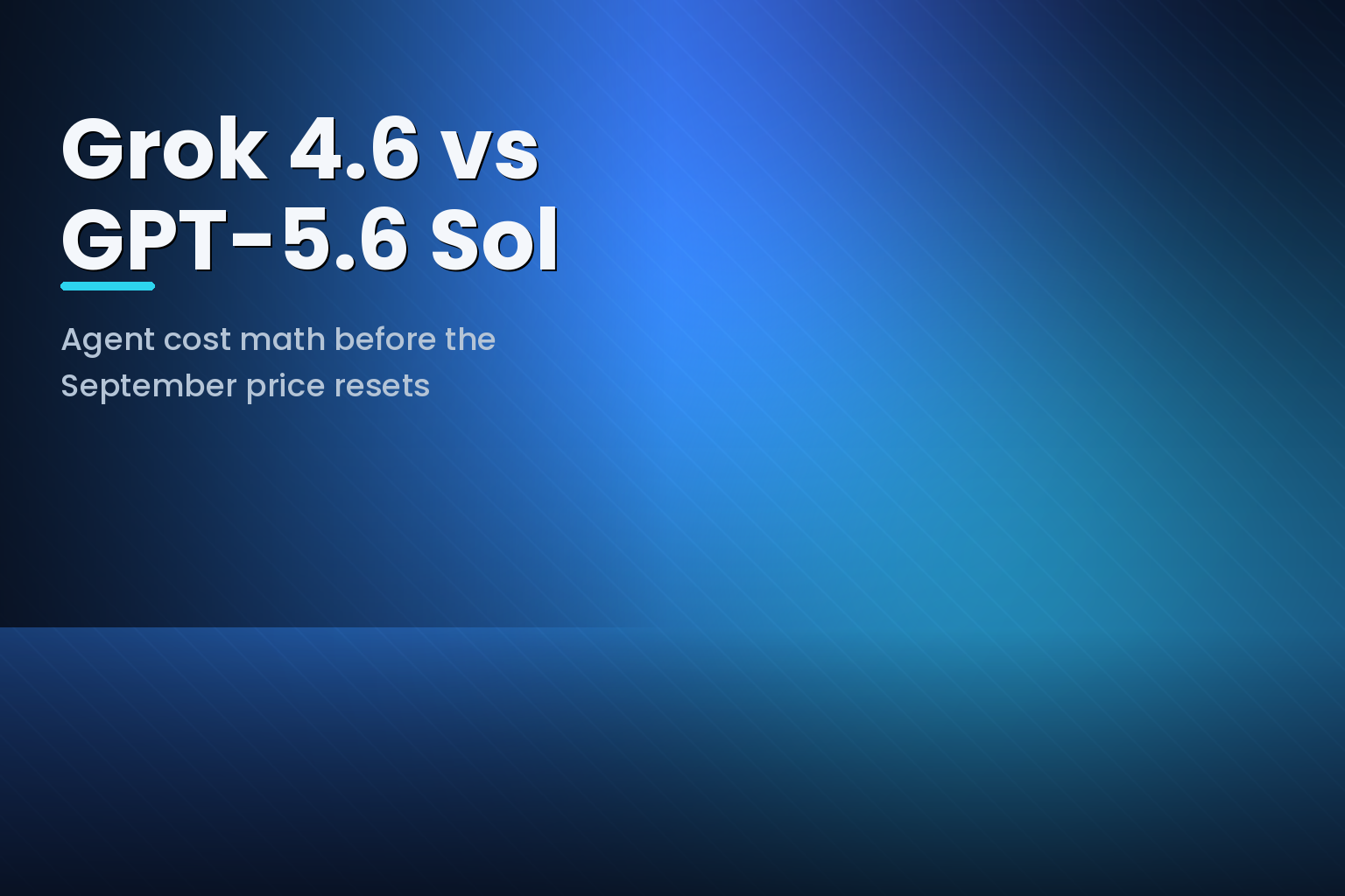 Chart comparing Grok 4.6, GPT-5.6 Sol and Claude Opus 5 token pricing for AI agents