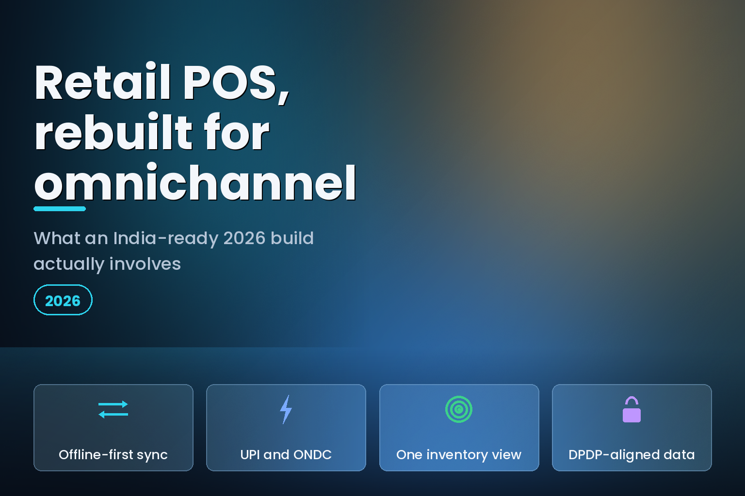 Retail POS and omnichannel app build components for Indian retailers in 2026