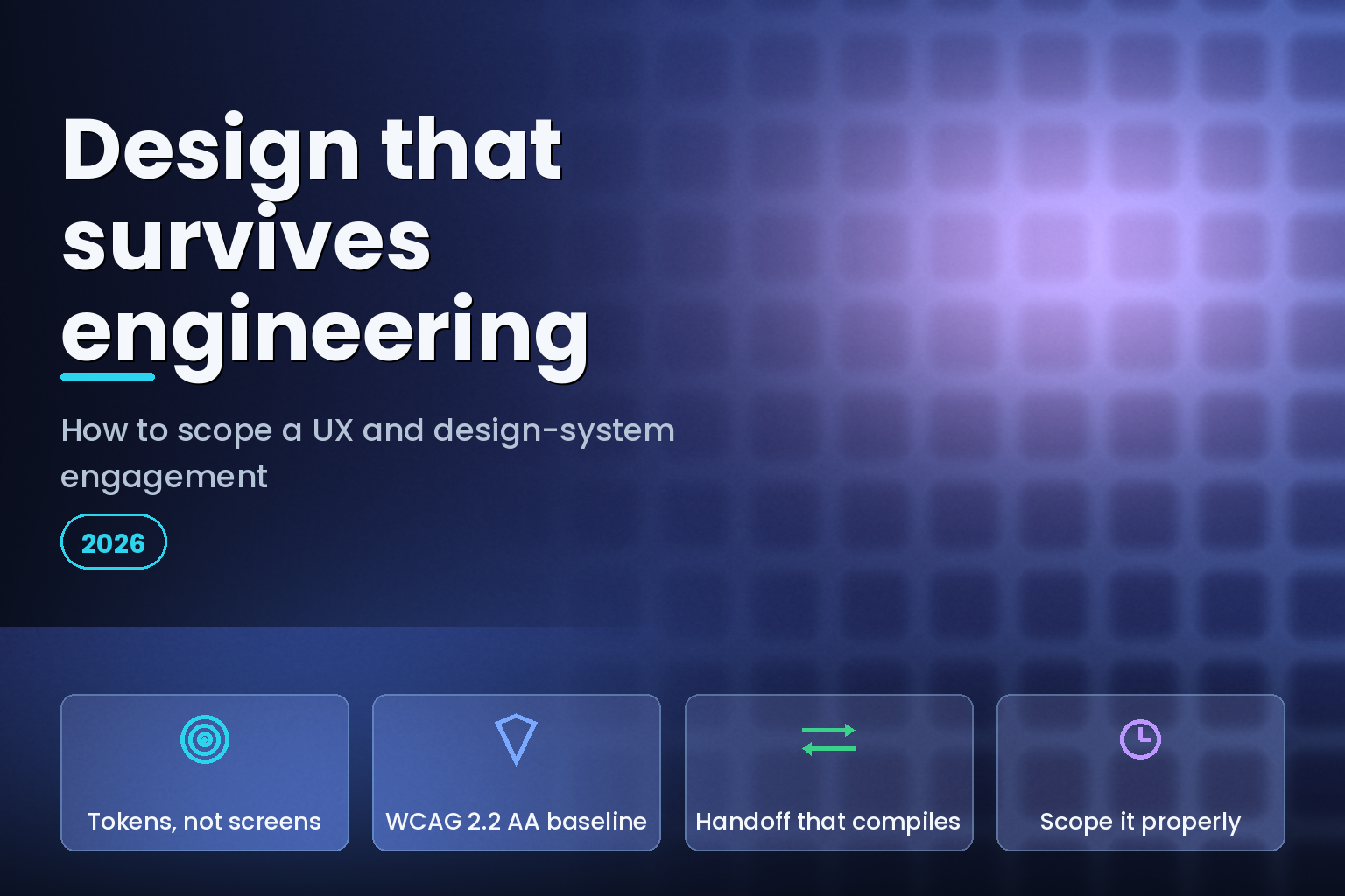Scoping a UX and design-system engagement: tokens, WCAG 2.2 AA baseline and a handoff that compiles