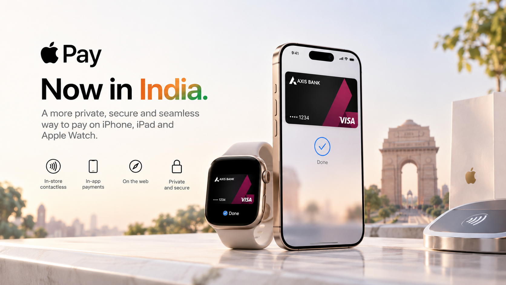 Apple Pay Now in India graphic: an Axis Bank Visa card in Wallet on an iPhone and Apple Watch, with India Gate behind