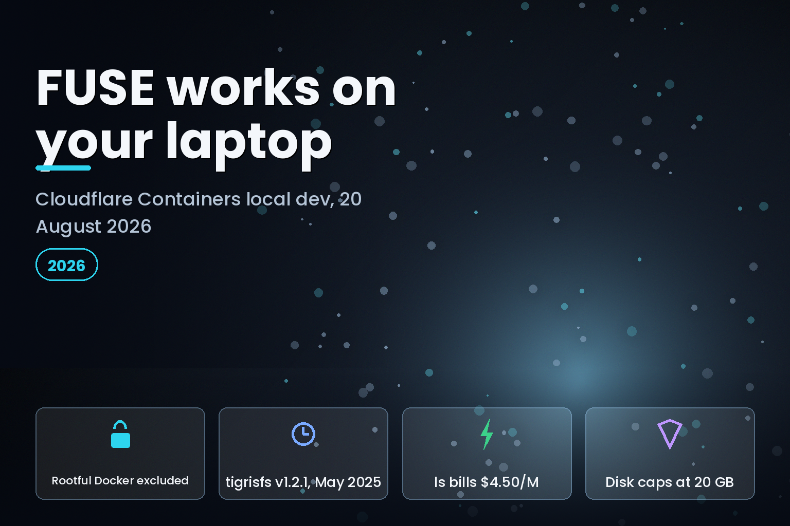 Cloudflare Containers FUSE local development limits and R2 mount costs, August 2026