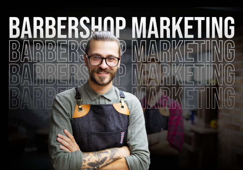 Barbershop Marketing: How to Find New Clients and Keep Them Coming Back