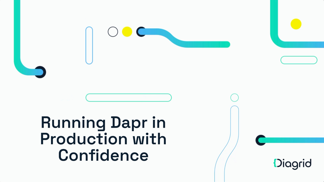 Running Dapr in Production with Confidence