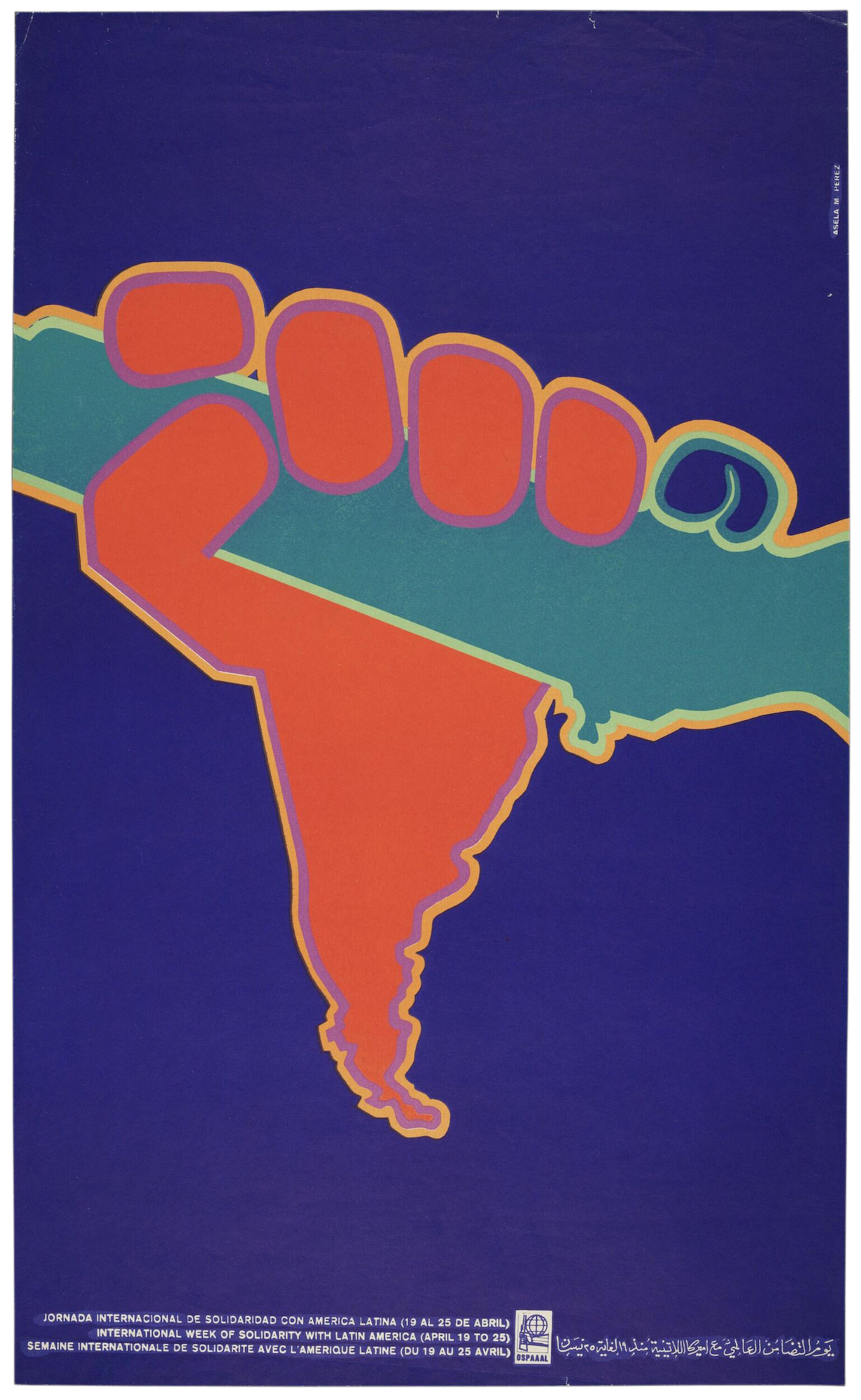 Poster depicting the shape of South America with the northern coastline rendered as a fist holding a gun. Lettered across the bottom with 'International Week of Solidarity with Latin America (April 19 to 25), in Spanish, French, English and Arabic.