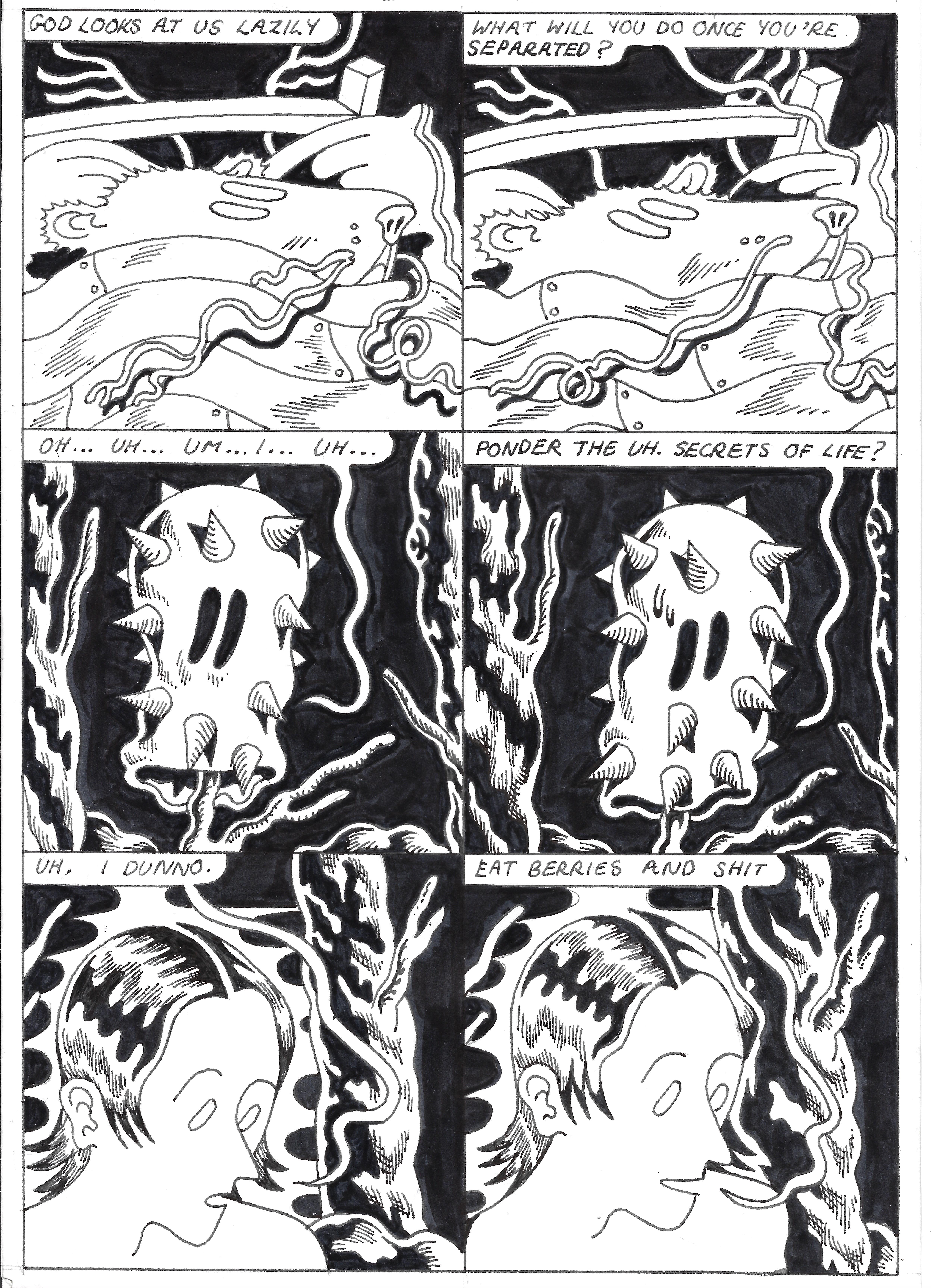 A comic strip with three panels per row. Top row: surreal animal with speech bubbles asking a person what they will do once separated. The person replies 'Uh, I dunno, eat berries and shit'. This comic is black and white, surreal and otherworldly.
