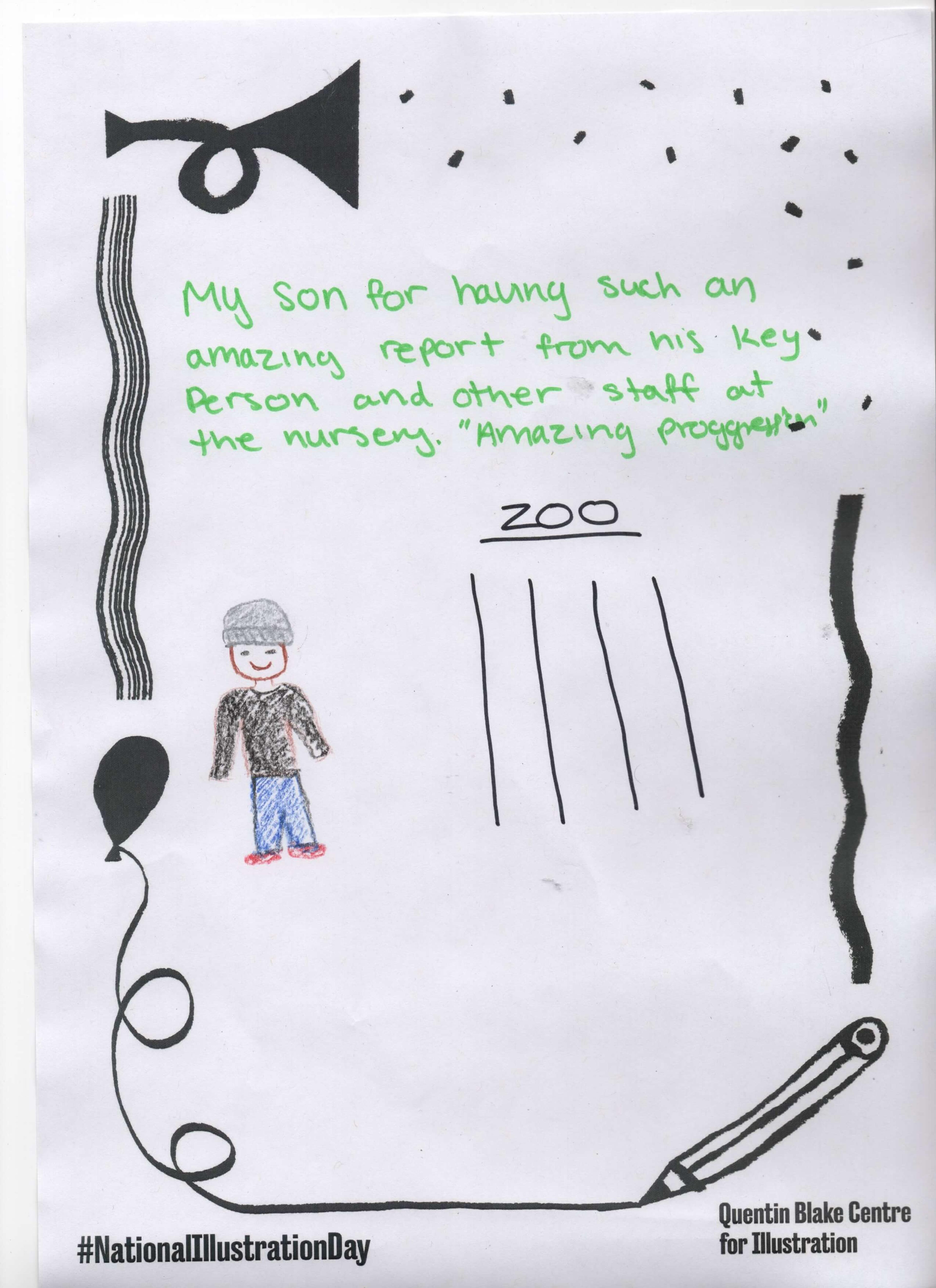 Drawing of a child with a gray beanie hat stood next to the word "zoo". There is a description written in green that reads: "My son for having an amazing report from his key person and other staff at the nursery. 'Amazing progress'."