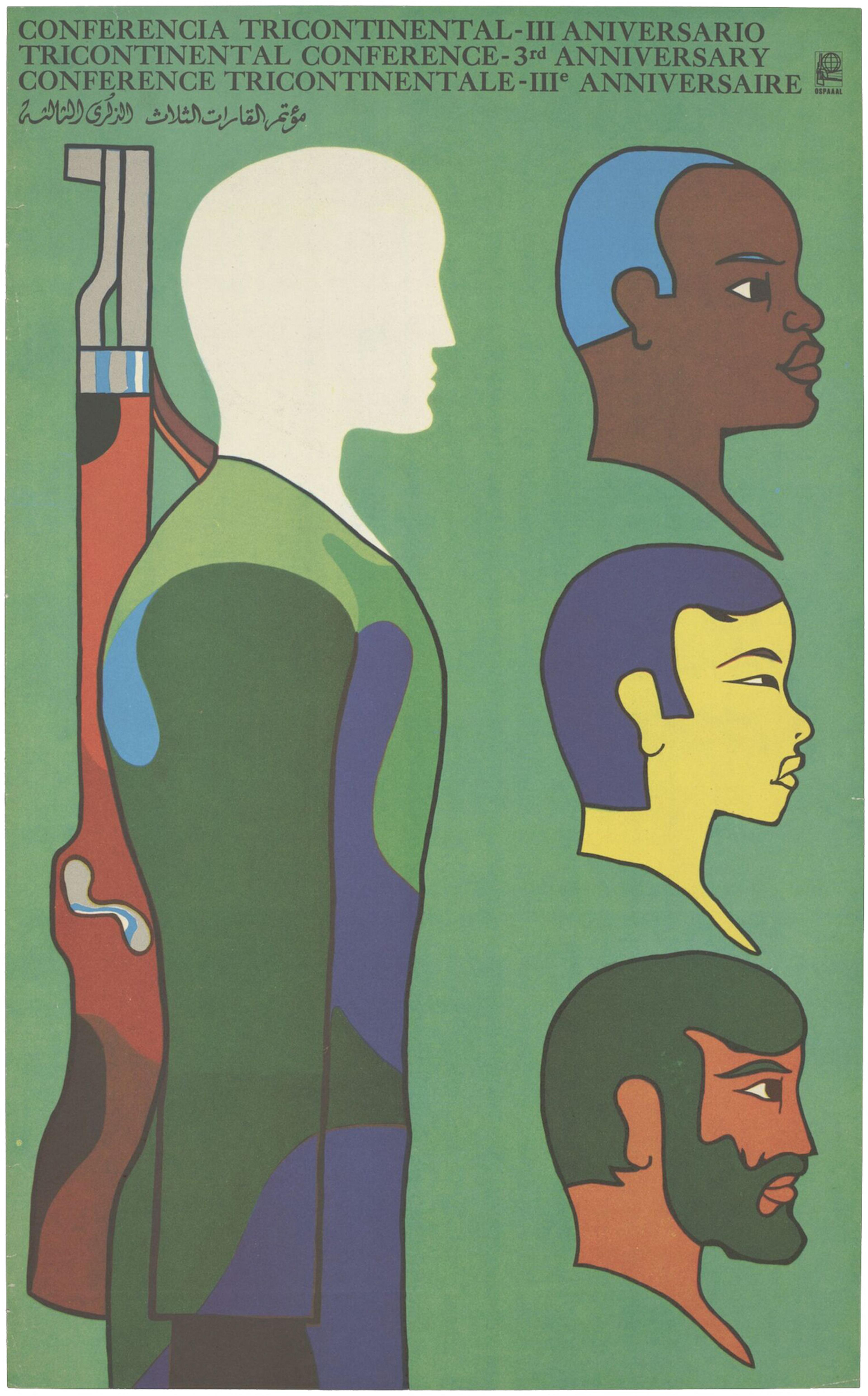 Colour offset lithograph poster with green background advertising the third anniversary of the 'Tricontinental Conference Anniversary', lettered in Spanish, French, English and Arabic. Illustrated side profile of a soldier's torso and blank head with gun on their back, on right there are three separate head and neck profiles.