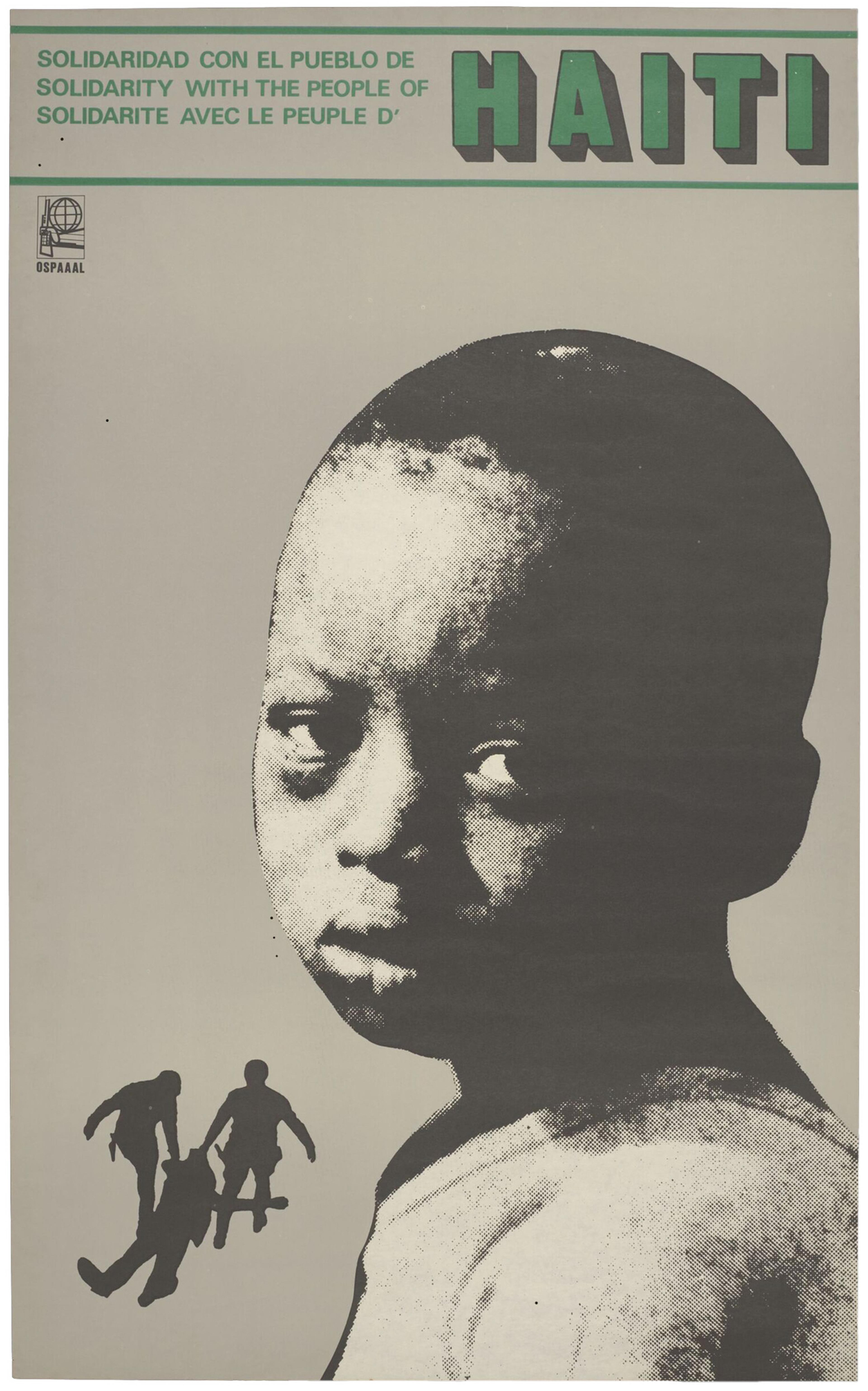 Offset lithograph poster on a grey ground with a large photograph of a child looking outwards with a smaller silhouette of two people dragging a person along the ground. Lettered across the top in green, 'Solidarity with the People of Haiti' in English, French and Spanish.