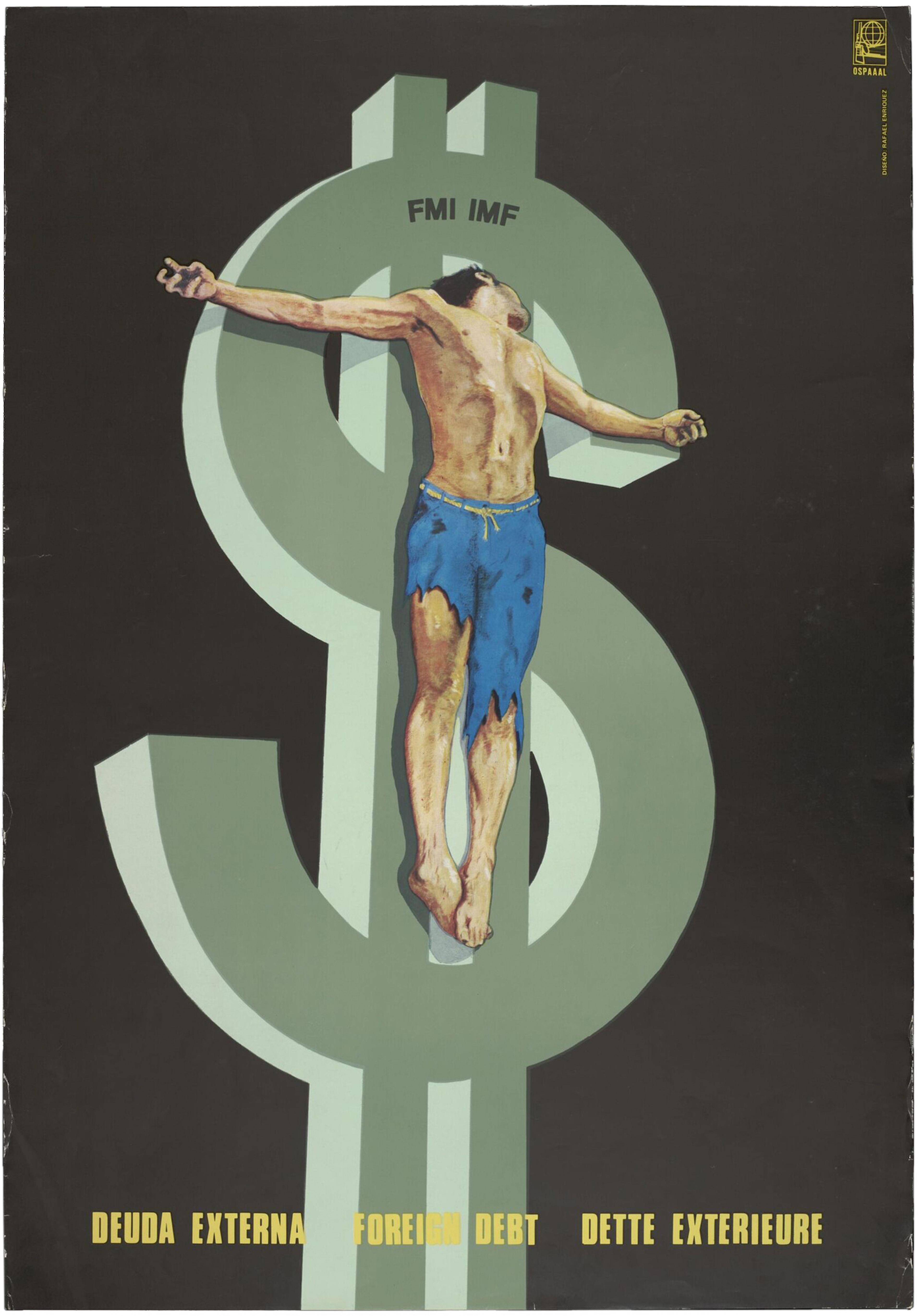 Offset lithograph poster depicting a crucified man against a green dollar sign with the acronyms FMI and IMF at the top. Lettered at the bottom in yellow with the words 'Foreign Debt' in Spanish, French, and English