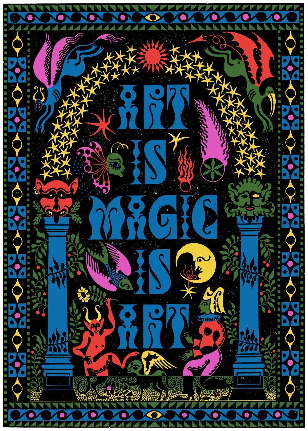 A brightly coloured linoprint which reads, "Art is Magic is Art" flanked by two blue columns, the left with a devils head atop and the right with a green man head atop. Stylised folkloric figures float surround the central text, including winged figures and stars.
