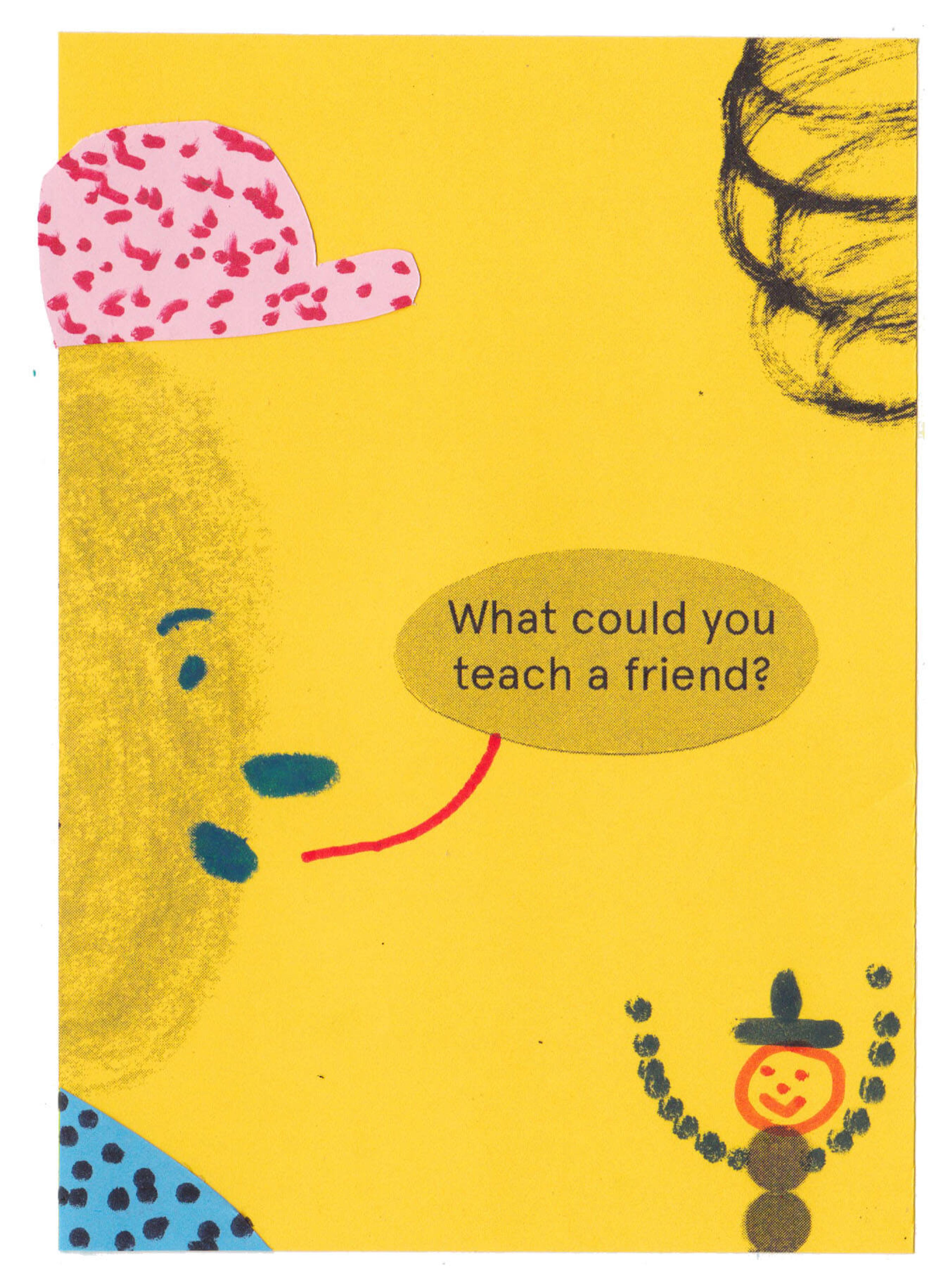 One character asking another 'what could you teach a friend?'