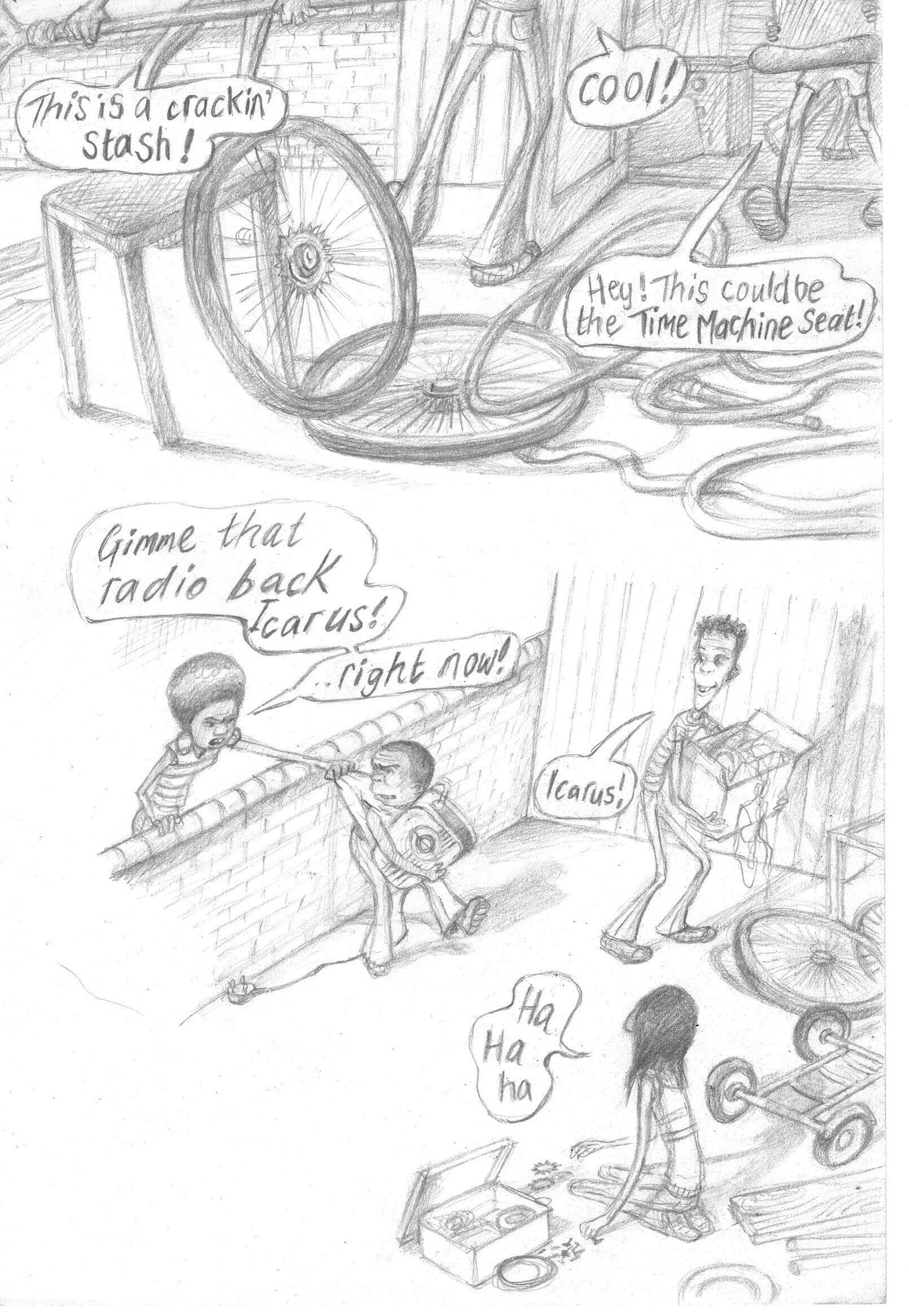 One page from a graphic novel featuring pencil drawings of two scenes where three people are piling up lots of objects taken from a shed, like bike wheels. Another person is grabbing one of those people by the collar saying not to take the radio.