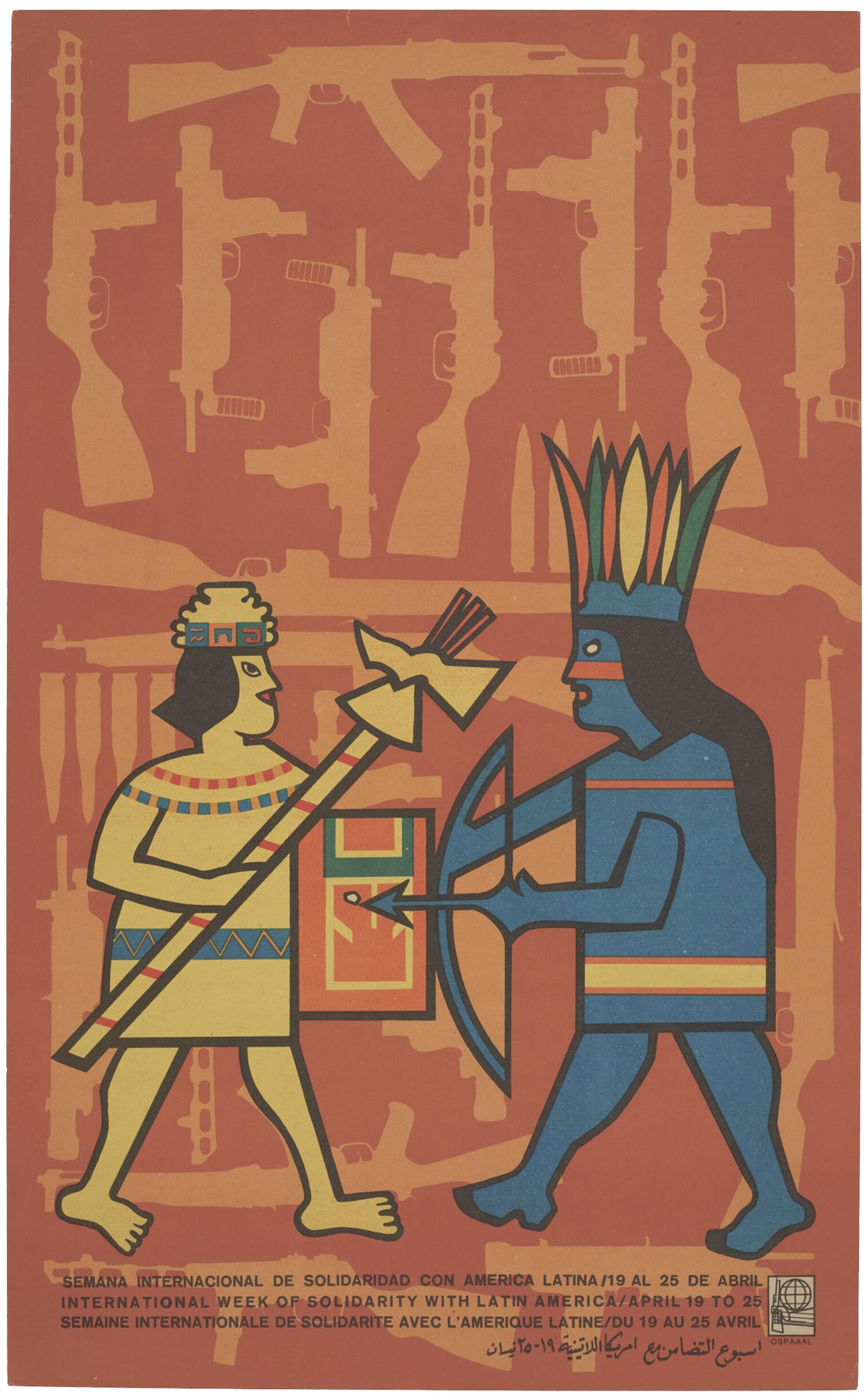 Poster on a dark orange ground depicting two figures from the ancient world in battle, one possibly Aztec. Lettered in black in Spanish, English, French and Arabic with 'Week of Solidarity with Latin America, April 19 to 25'.