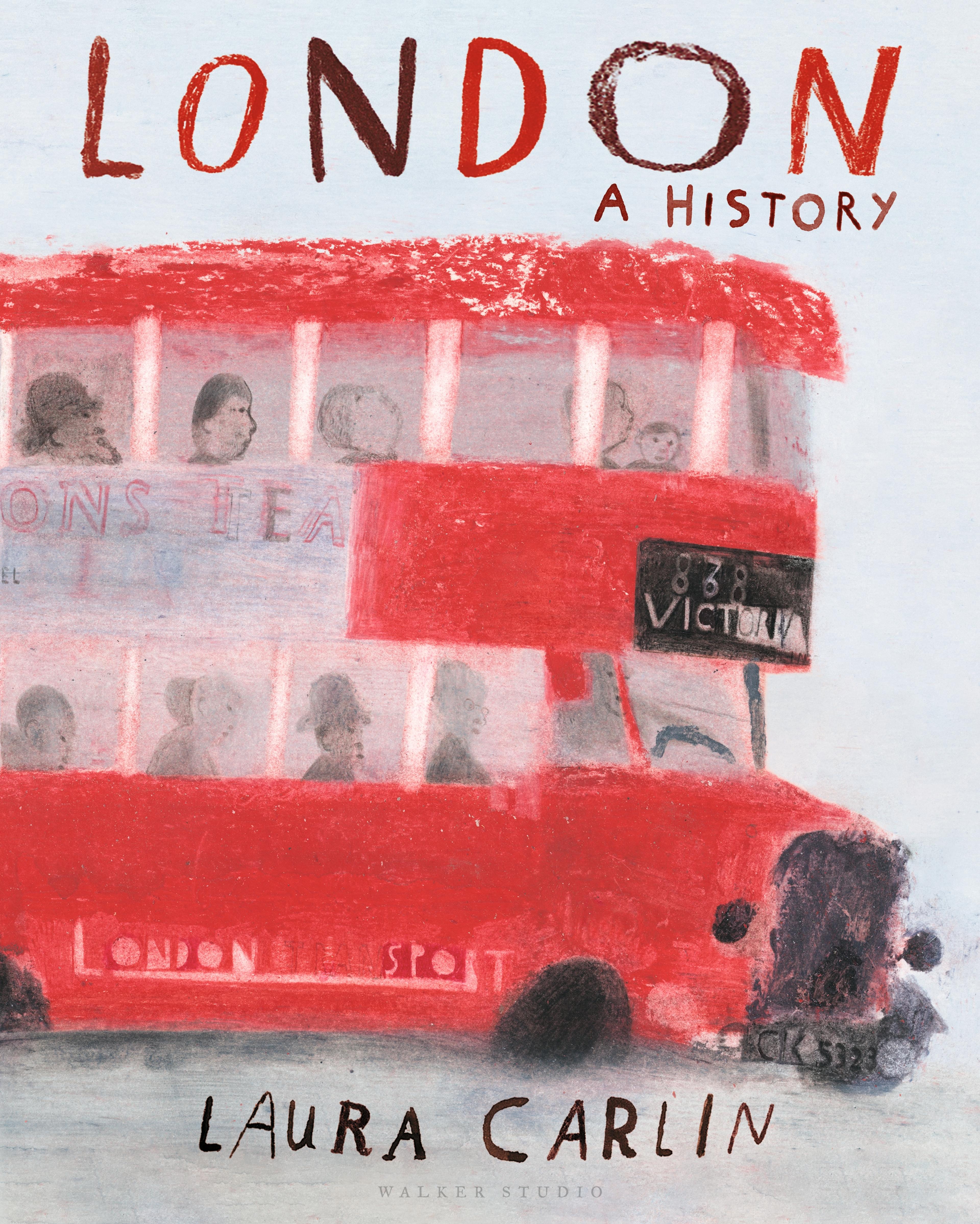 Front cover of book, London: A History by Laura Carlin with an illustration of a bright red London bus.