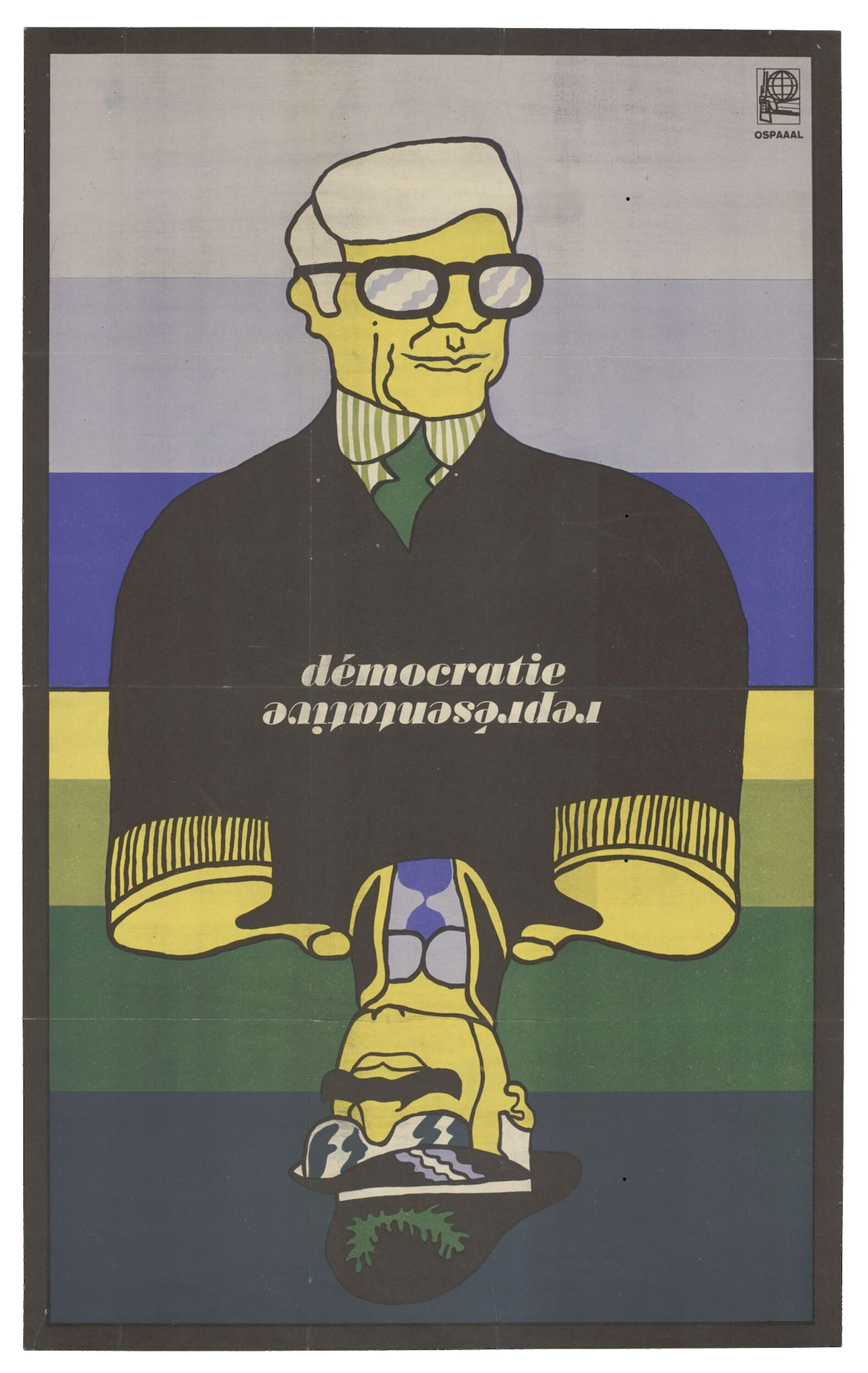 Colour offset lithograph poster depicting a quarter length view of a man in a suit. When turned upside, there is a quarter length view of man in ceremonial military dress. The title 'Democracy Representative' written in French across the centre.