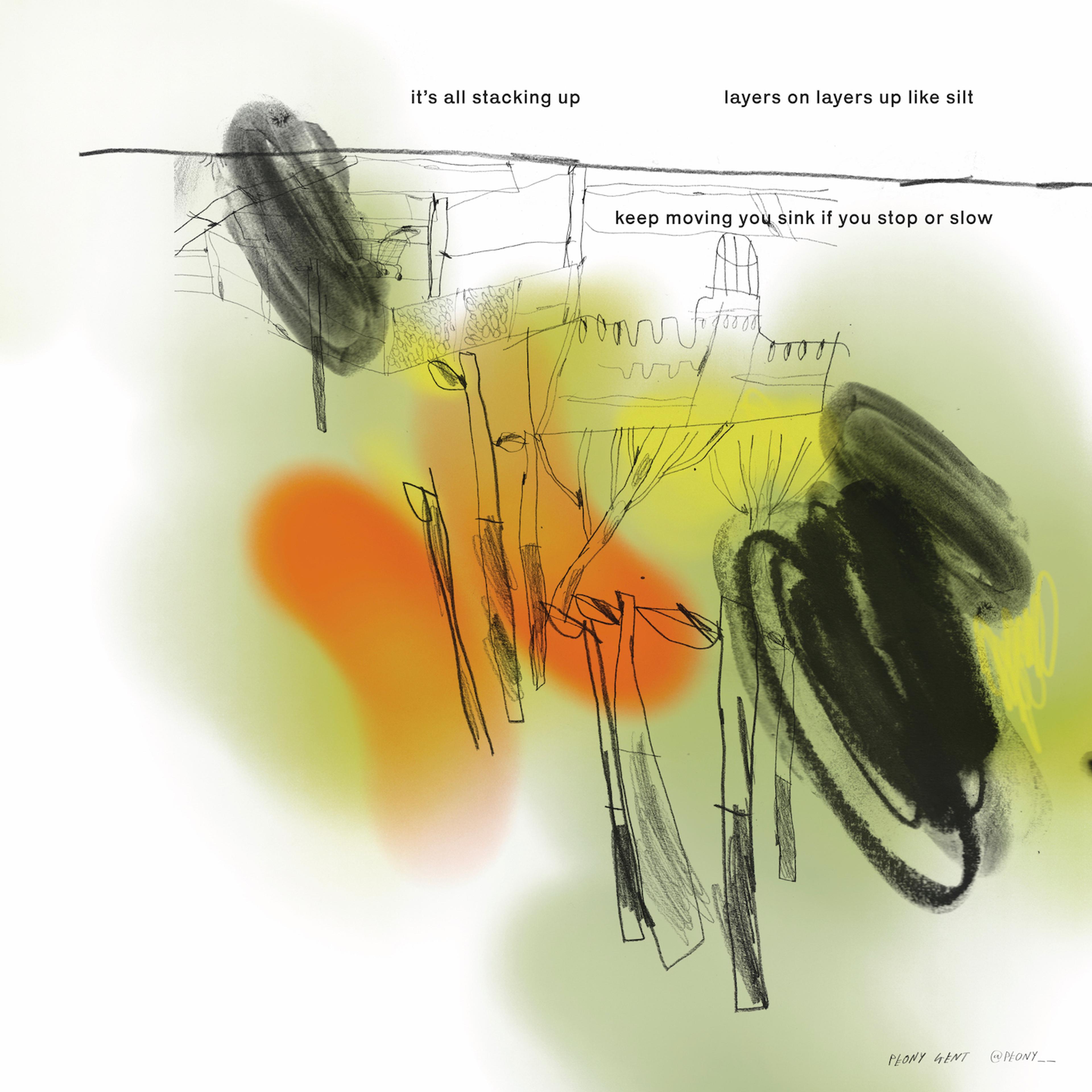 Expressive drawing of a streetscape with trees, hoardings and a castle with the words 'it's all stacking up, layers on layers up like silt, keep moving you sink if you stop or slow'