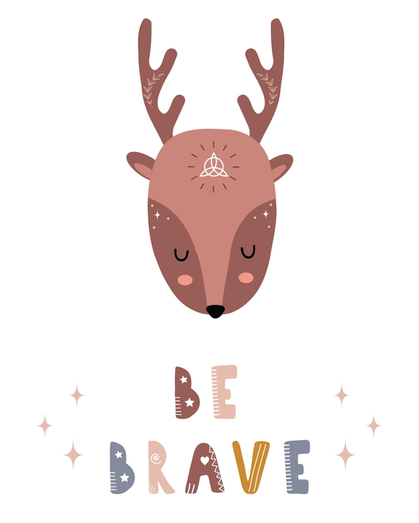 Deer illustration with be brave text