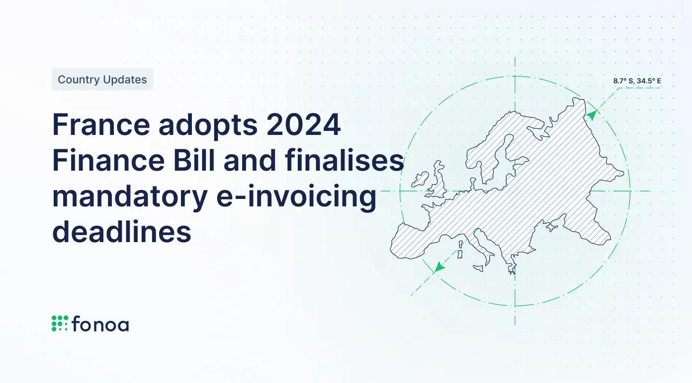 France Adopts 2024 Finance Bill And Finalises Mandatory E Invoicing   0e60544219252371c60214bfc9403510347a30b4 1392x772.webp