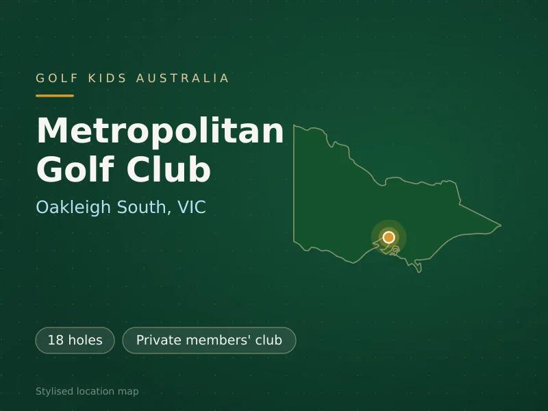 Stylised map showing the location of Metropolitan Golf Club in Oakleigh South, VIC - not a photograph of the course