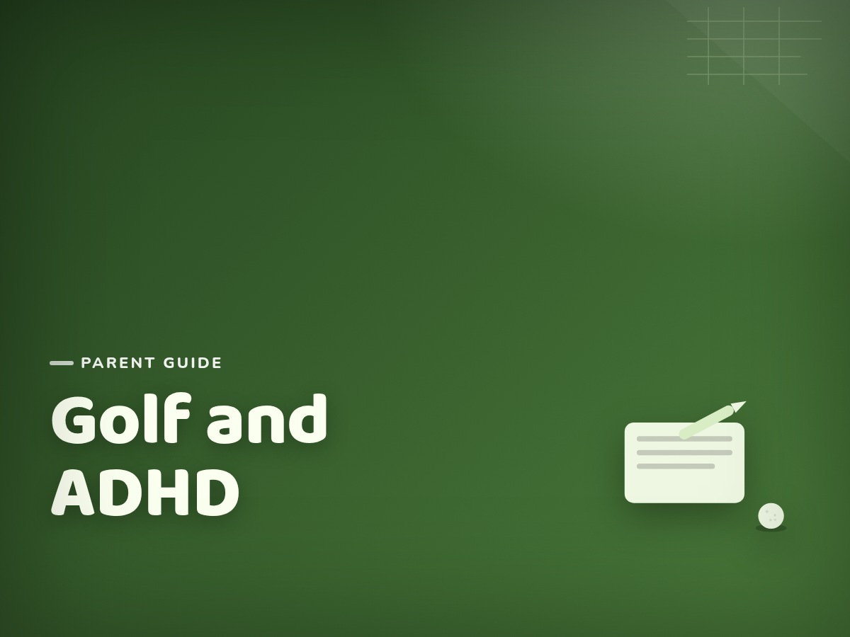 Golf and ADHD: Why Structured Practice Can Help