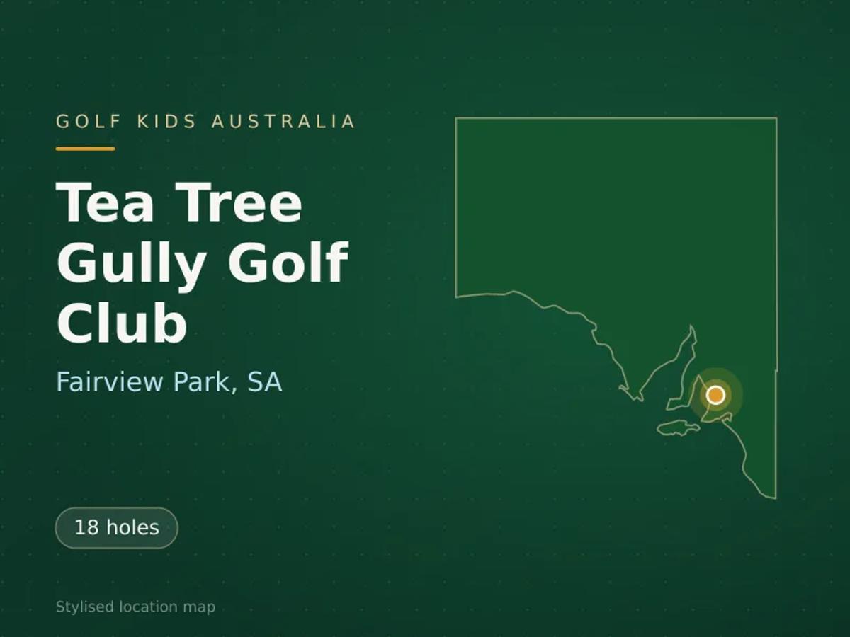 Stylised map showing the location of Tea Tree Gully Golf Club in Fairview Park, SA - not a photograph of the course