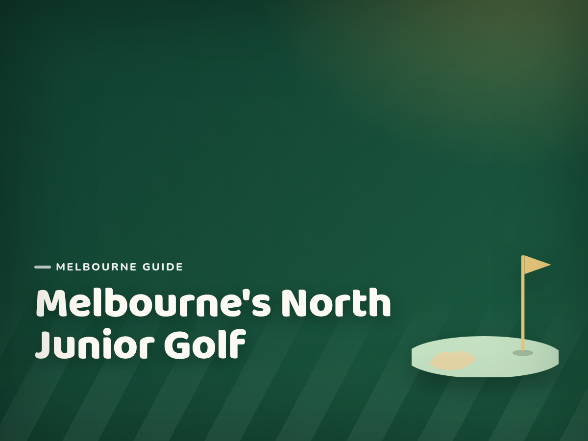 Best Golf Courses for Kids in Melbourne's North