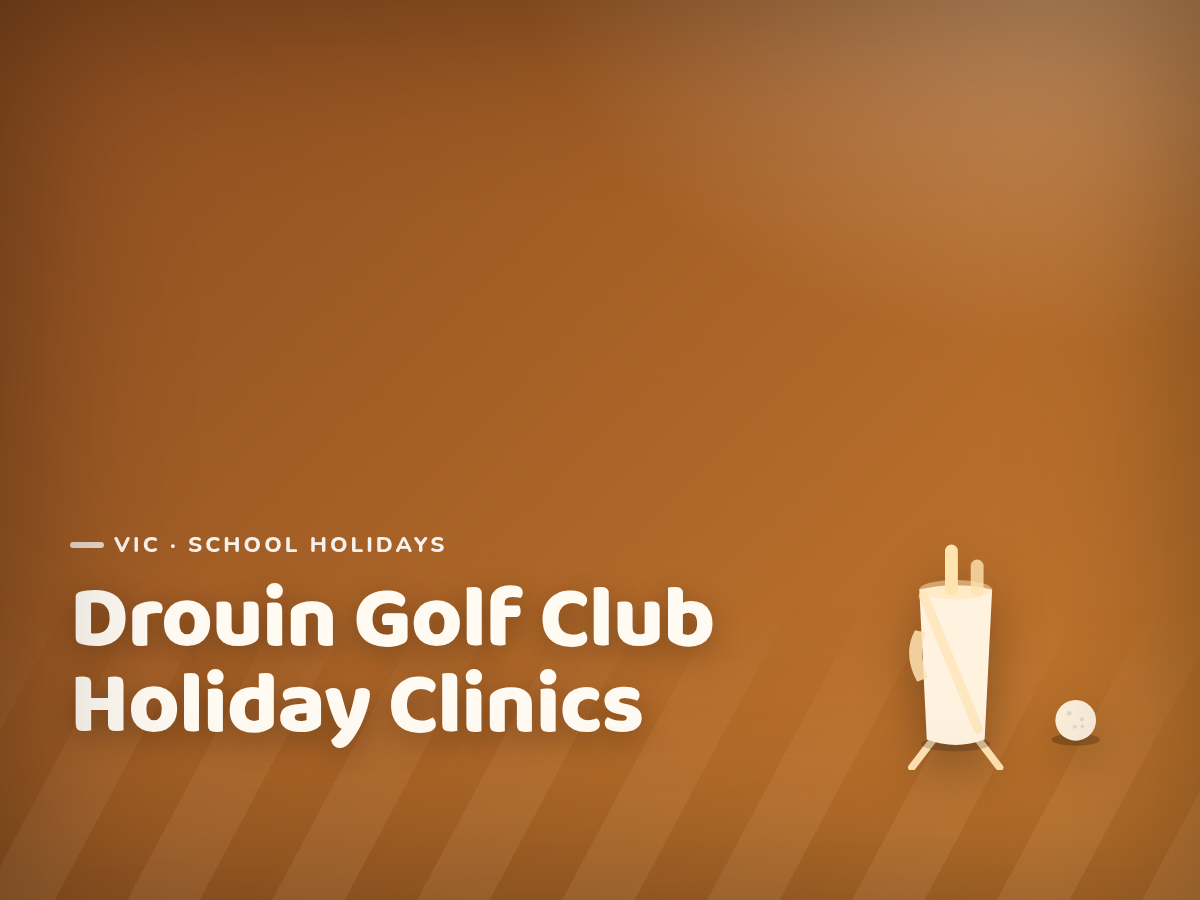 Drouin Golf & Country Club School Holiday Clinics