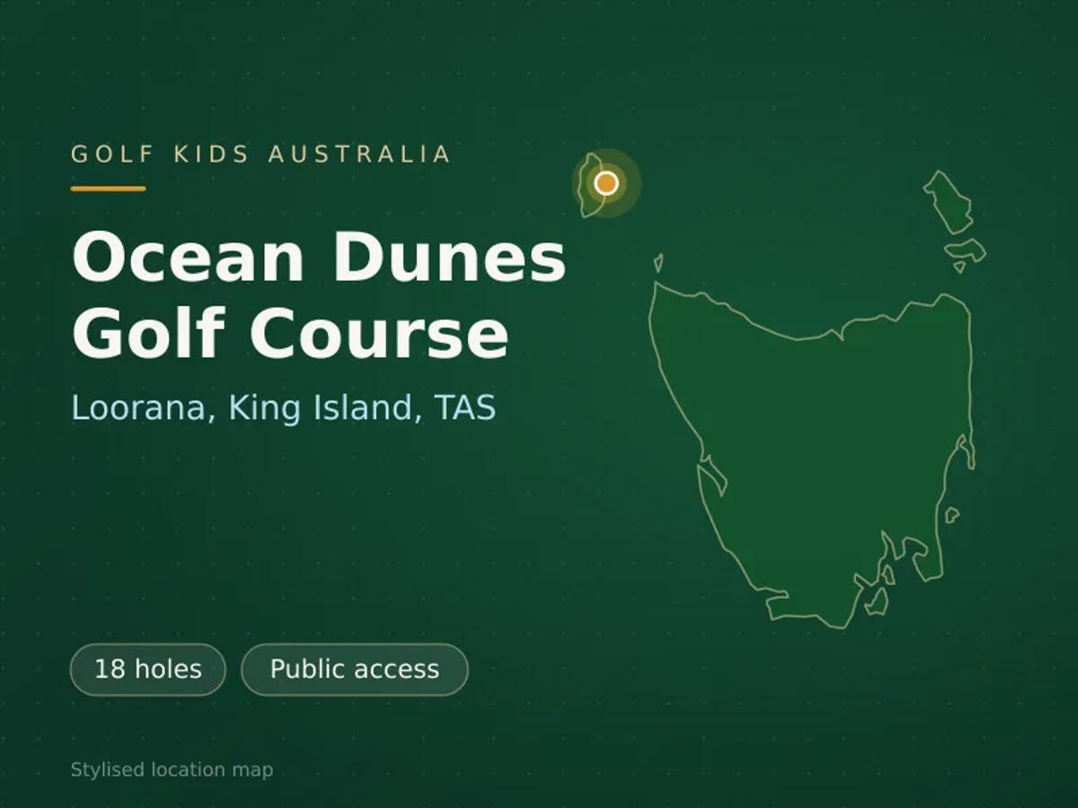 Stylised map showing the location of Ocean Dunes Golf Course in Loorana, King Island, TAS - not a photograph of the course