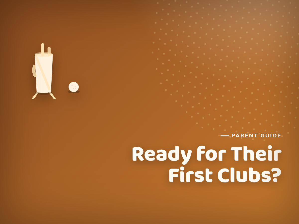 Signs Your Child Is Ready for Their First Real Set of Clubs