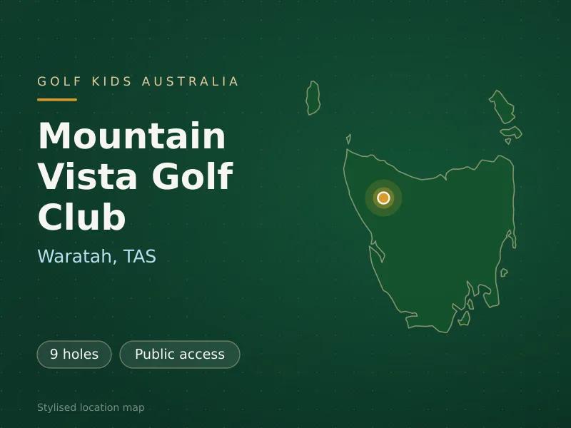 Stylised map showing the location of Mountain Vista Golf Club in Waratah, TAS - not a photograph of the course