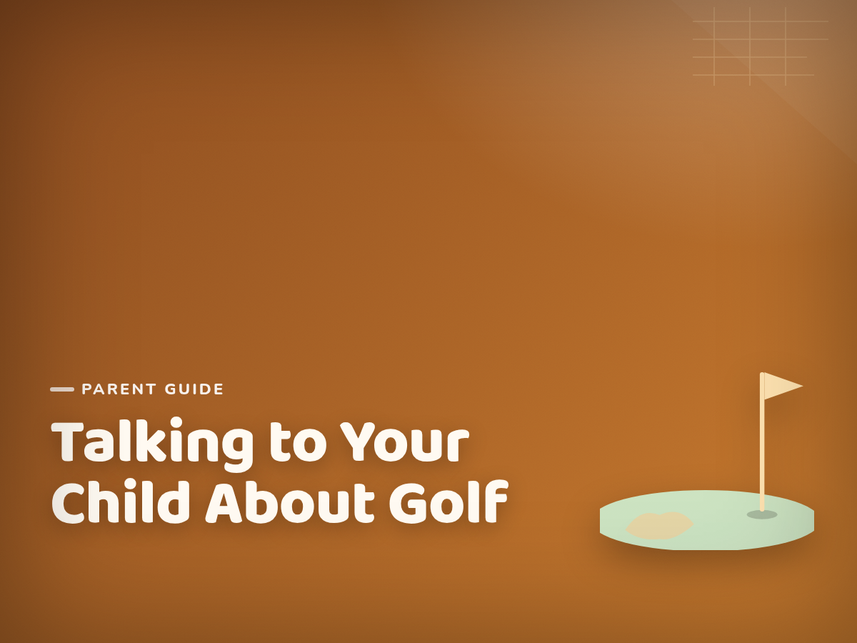 How to Talk to Your Child About Golf Without Sounding Like a Coach