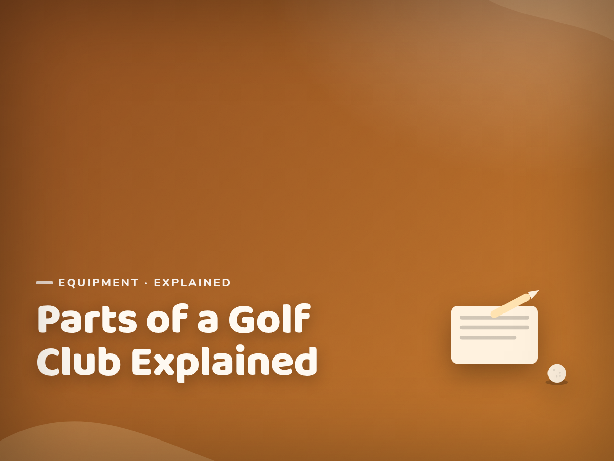 Branded cover illustration for the article "Parts of a Golf Club Explained: Head, Hosel, Shaft and Grip"