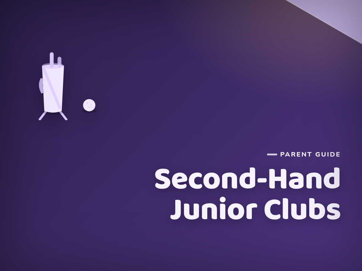 Second-Hand Junior Clubs: A Buyer's Guide for Parents