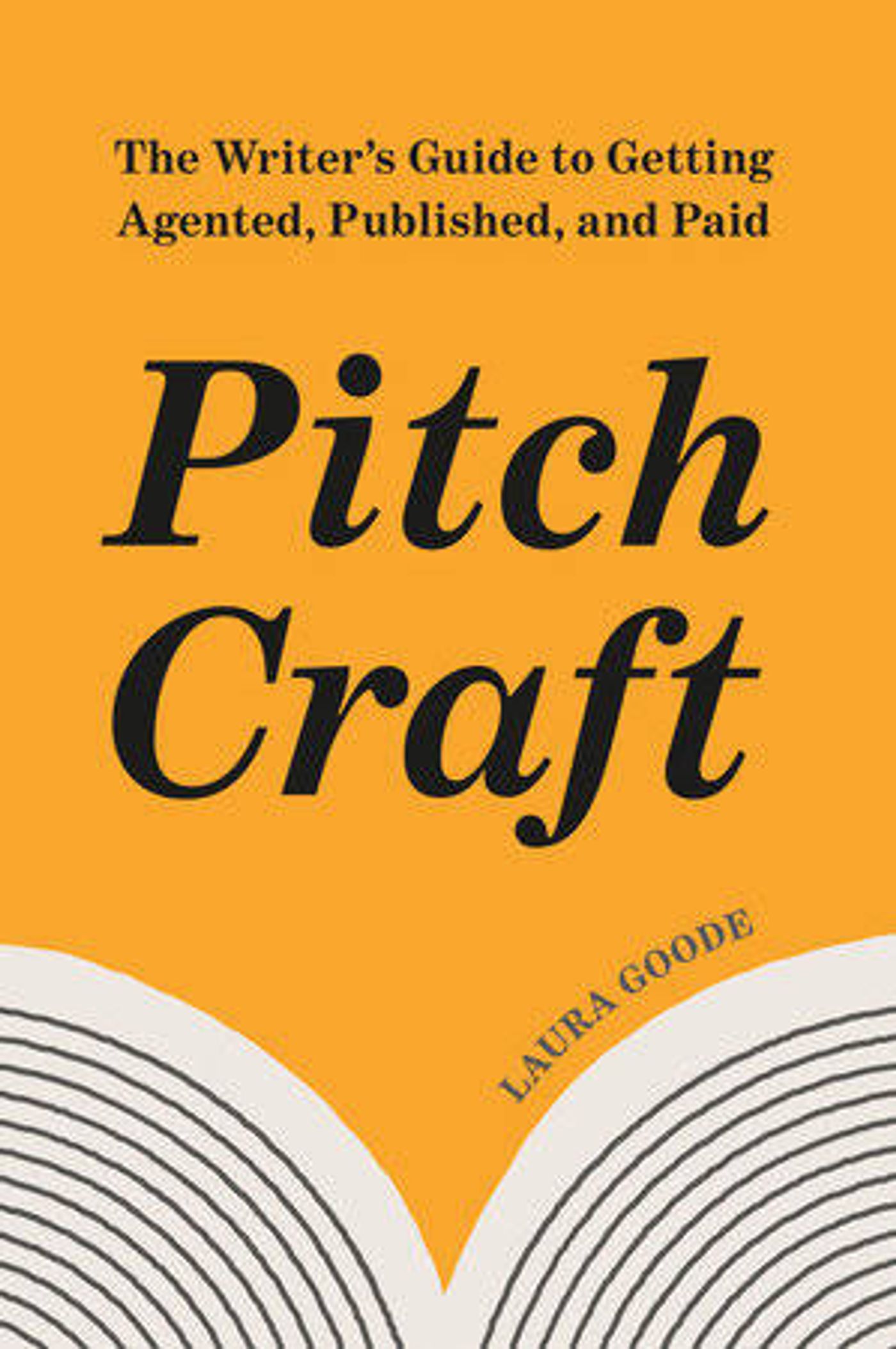 Yellow and white book cover of Laura Goode's Pitch Craft