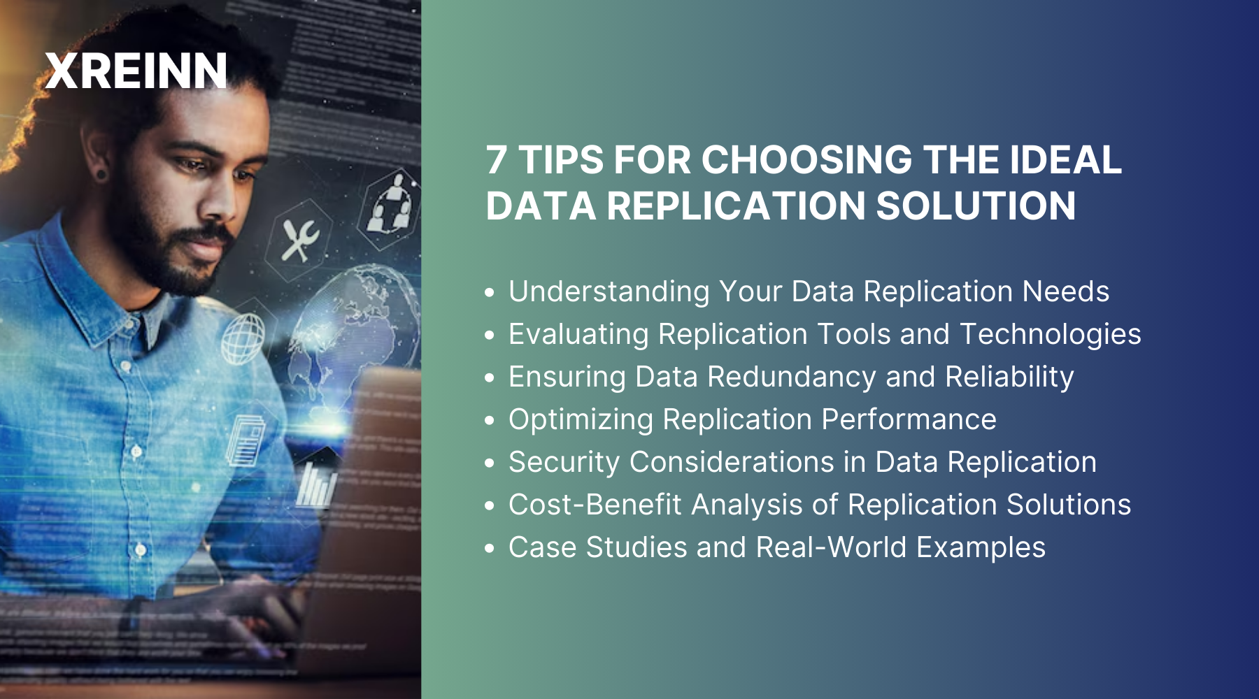 7 Tips for Choosing the Ideal Data Replication Solution