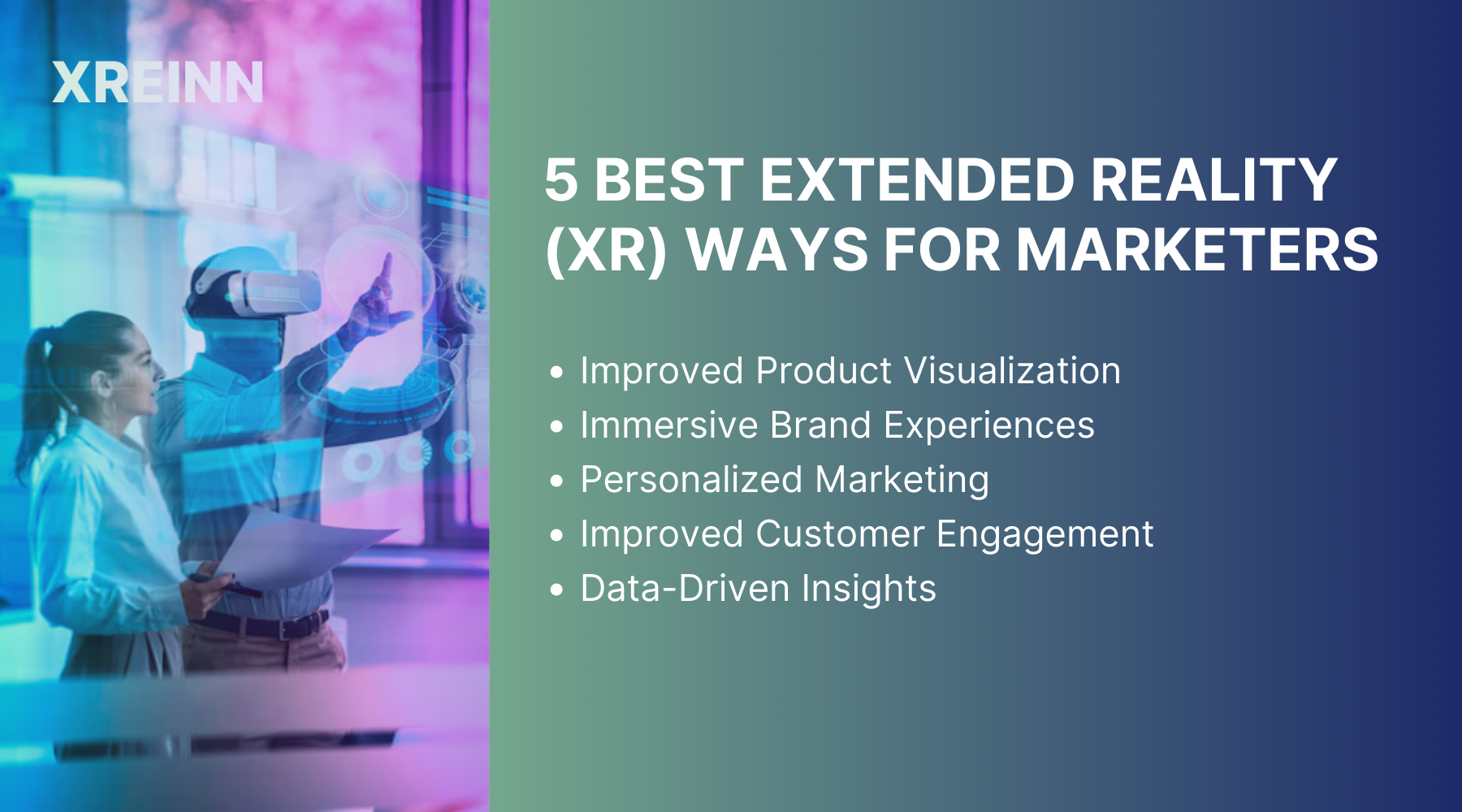 5 Best Extended Reality (XR) Ways for Marketers