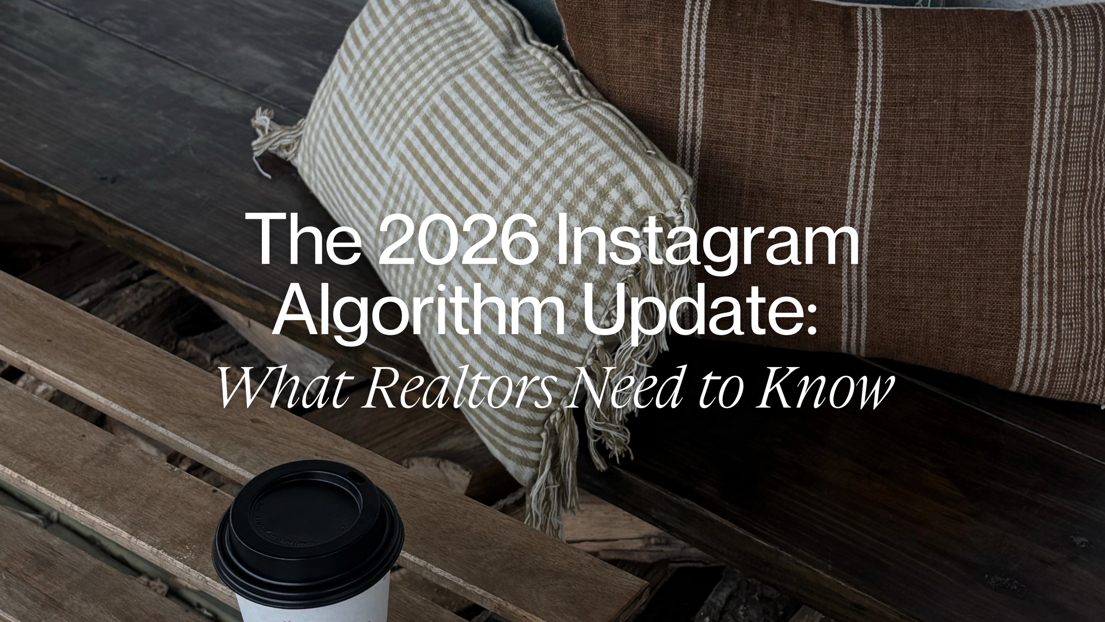 How the New Instagram Algorithm Affects Real Estate Agents