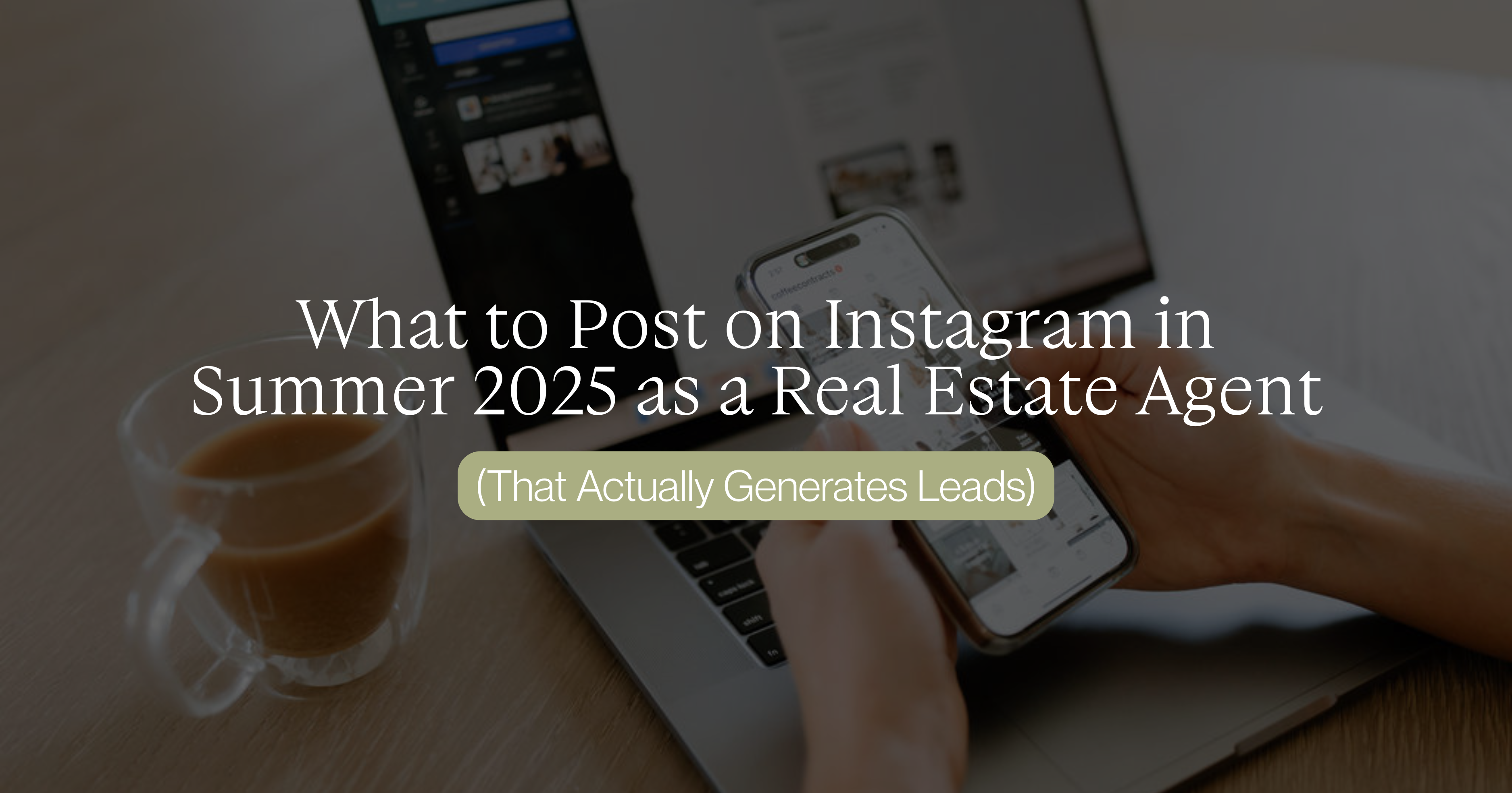 Summer content ideas to grow your Instagram for real estate agents in 2025